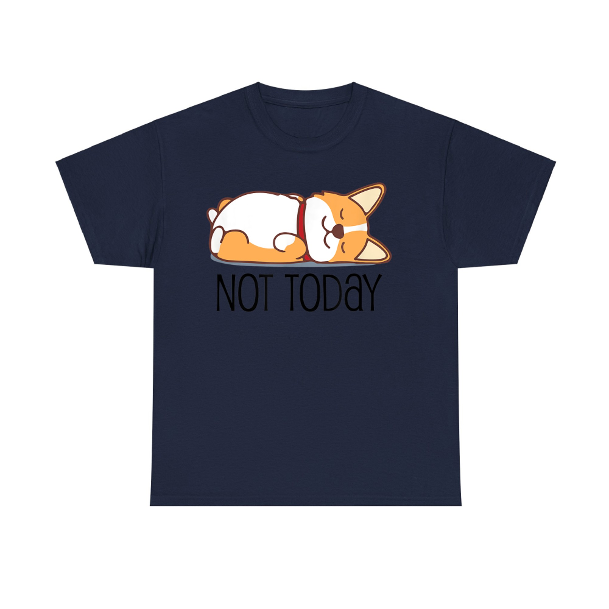 Cute Corgi Gift Funny Dog Lover Not Today Lazy Animal T-Shirt