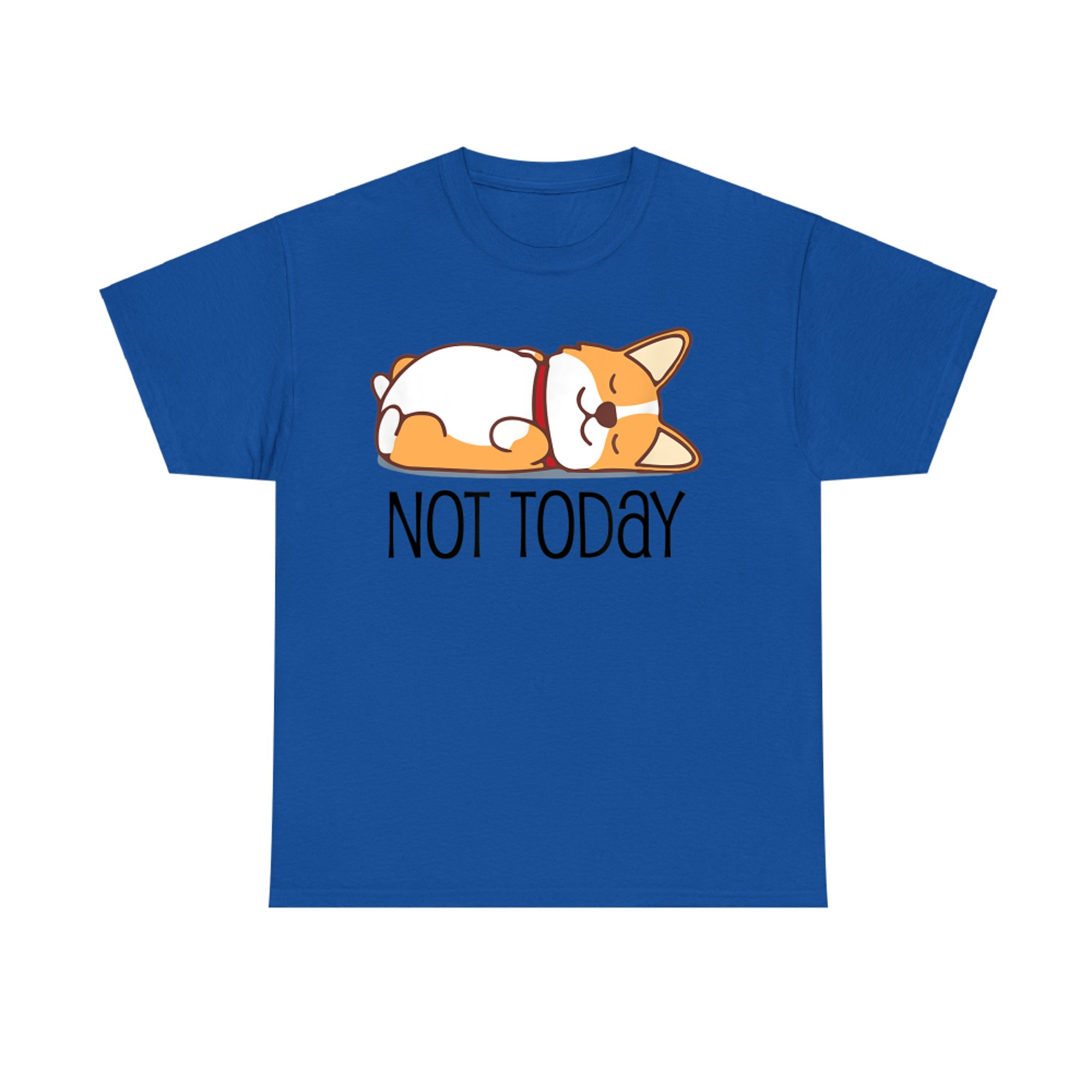 Cute Corgi Gift Funny Dog Lover Not Today Lazy Animal T-Shirt