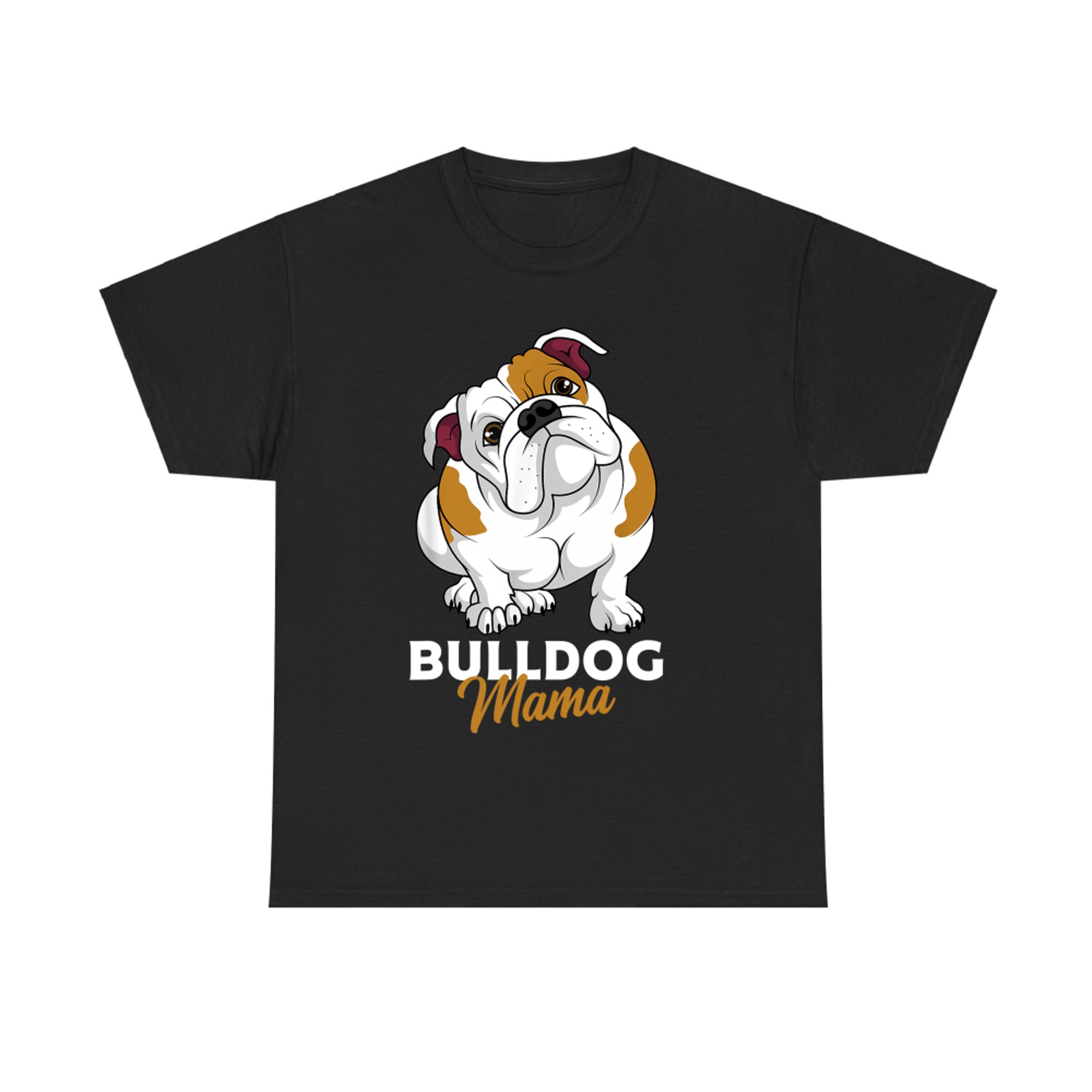 English Bulldog Mama Cute Bully Dog Mom Funny T-Shirt
