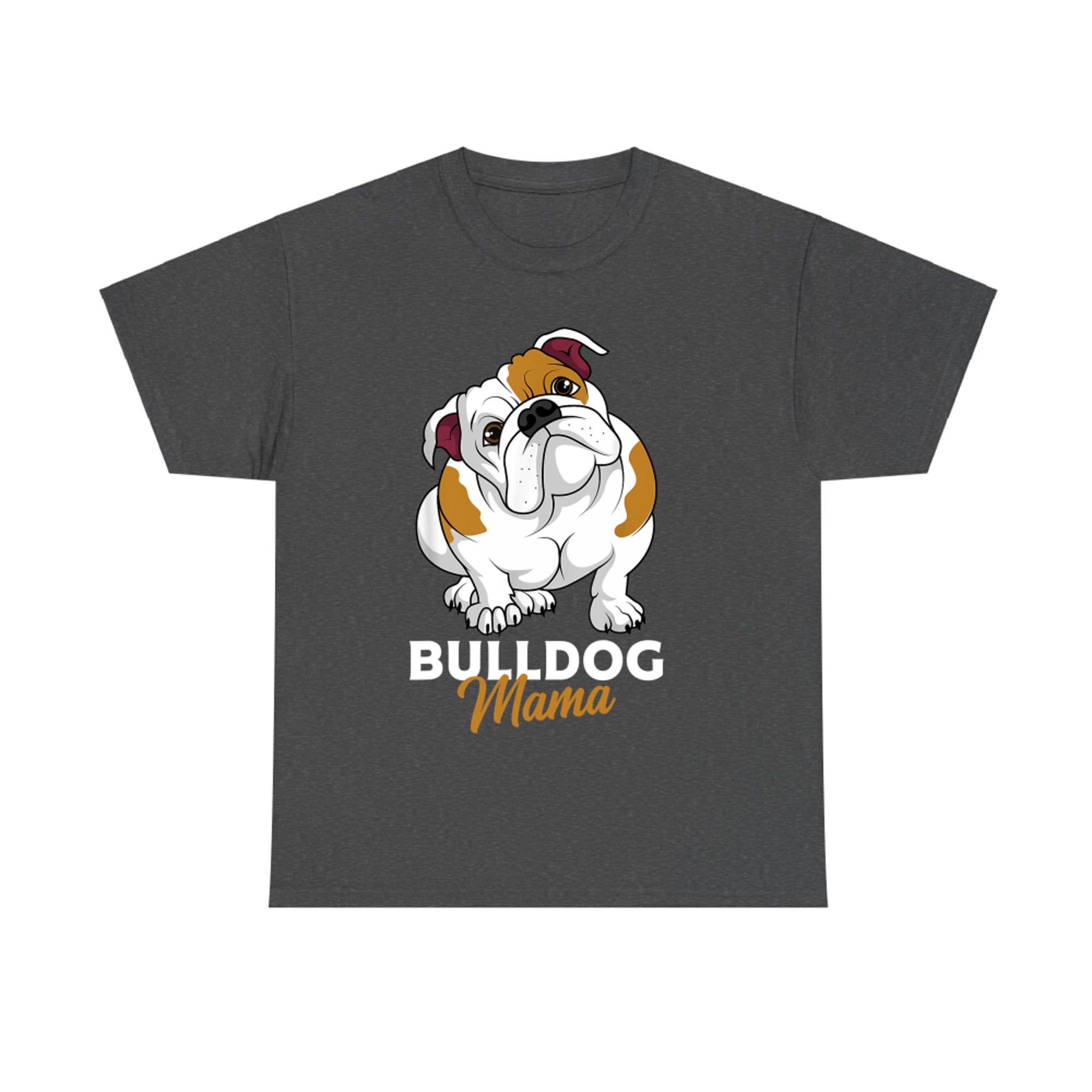 English Bulldog Mama Cute Bully Dog Mom Funny T-Shirt
