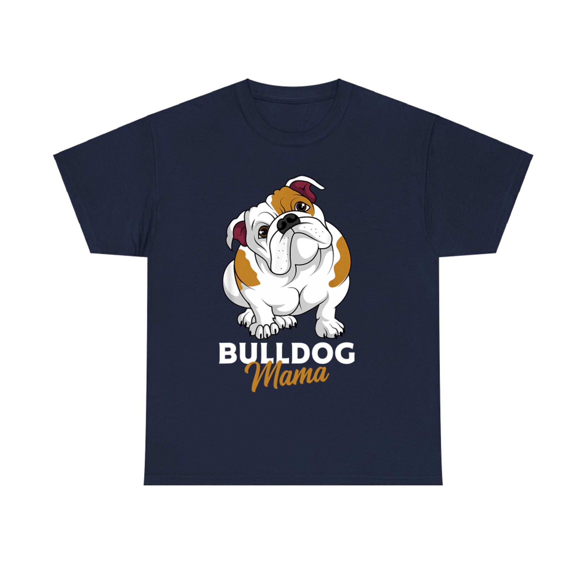 English Bulldog Mama Cute Bully Dog Mom Funny T-Shirt