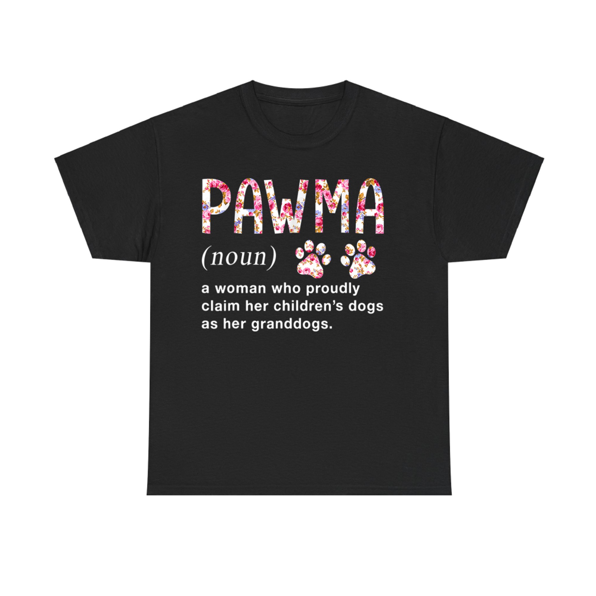 Floral Art Pawma Noun Definition Mama Grandma Dog Lovers T-Shirt