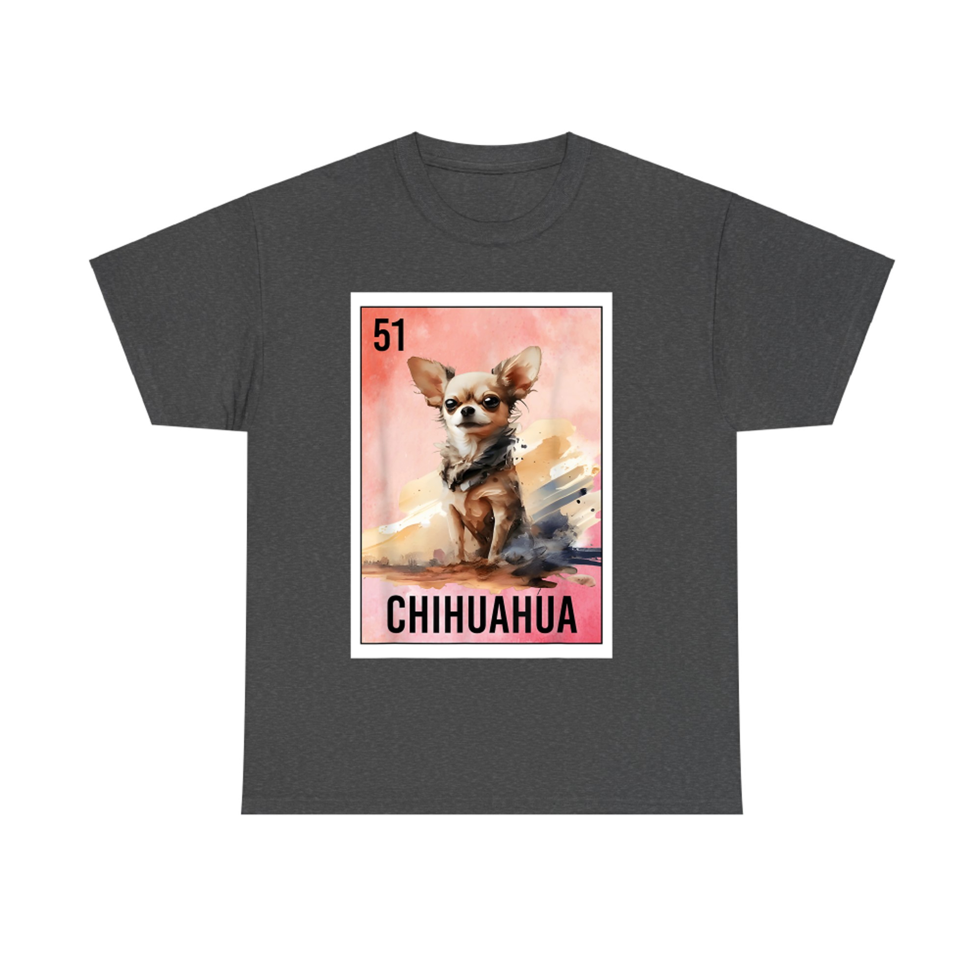Funny El Chihuahua Mexican Slang Lottery Bingo Card Dog Love T-Shirt
