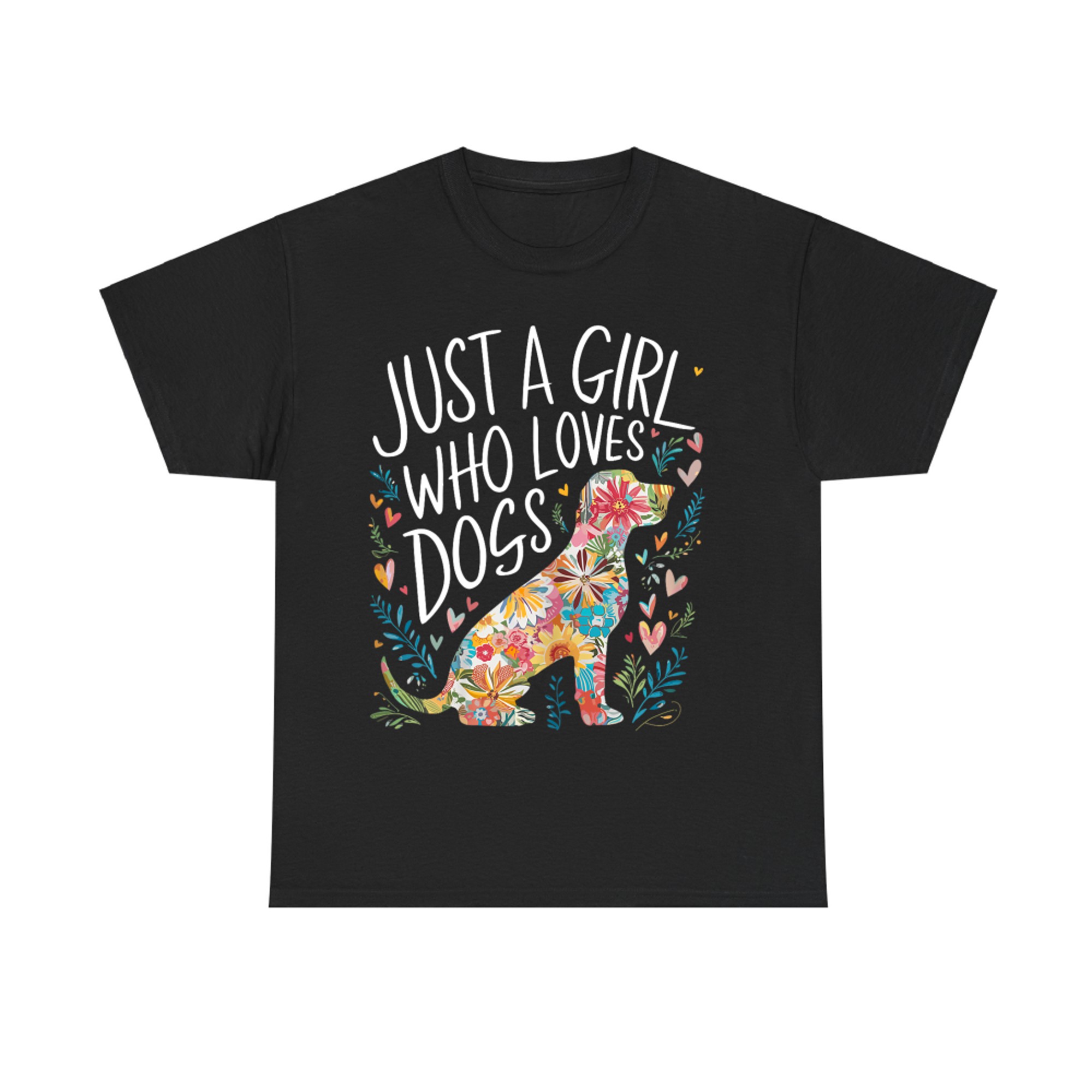 Just A Girl Who Loves Dogs Colorful Flower Dog Cute Dog Lover T-Shirt
