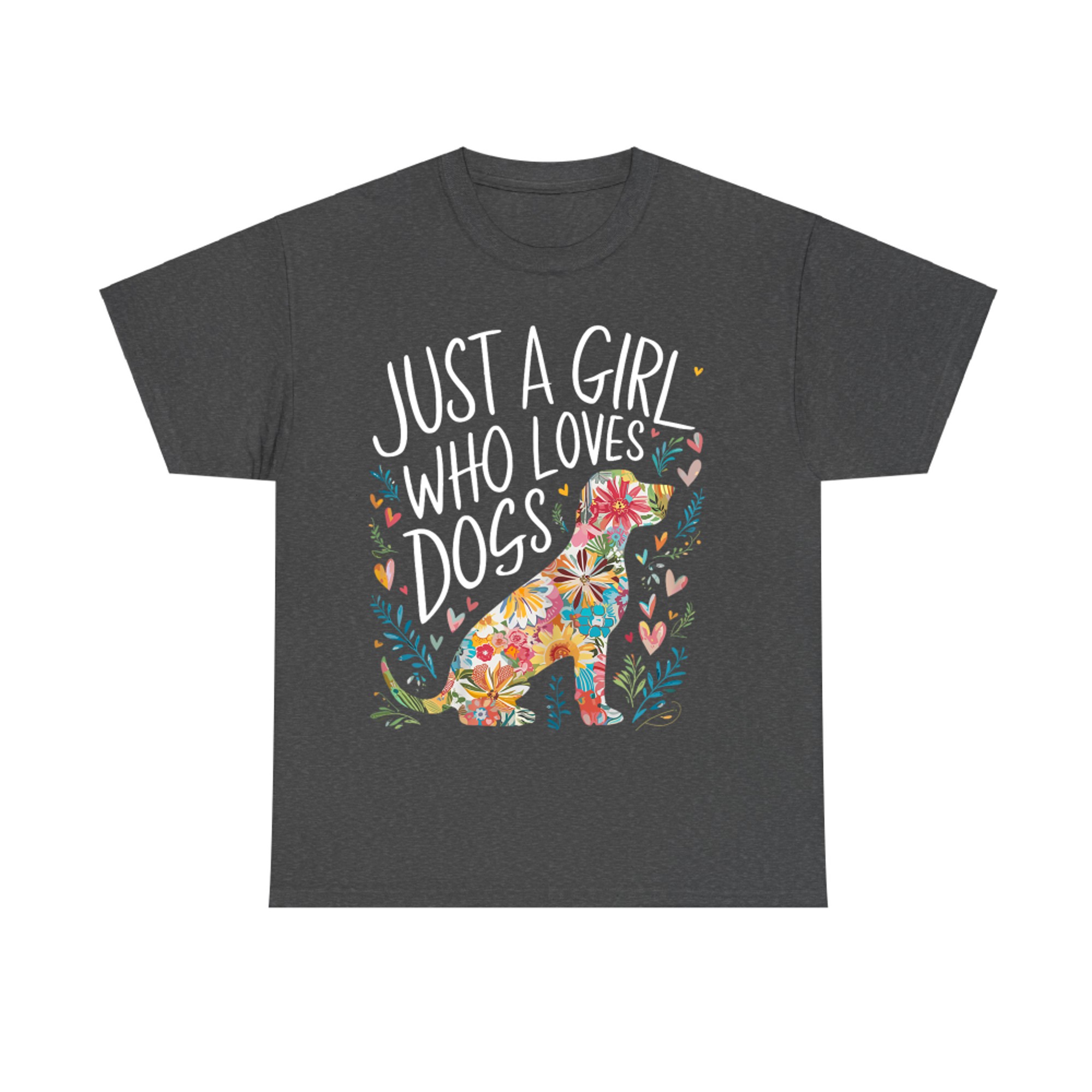 Just A Girl Who Loves Dogs Colorful Flower Dog Cute Dog Lover T-Shirt