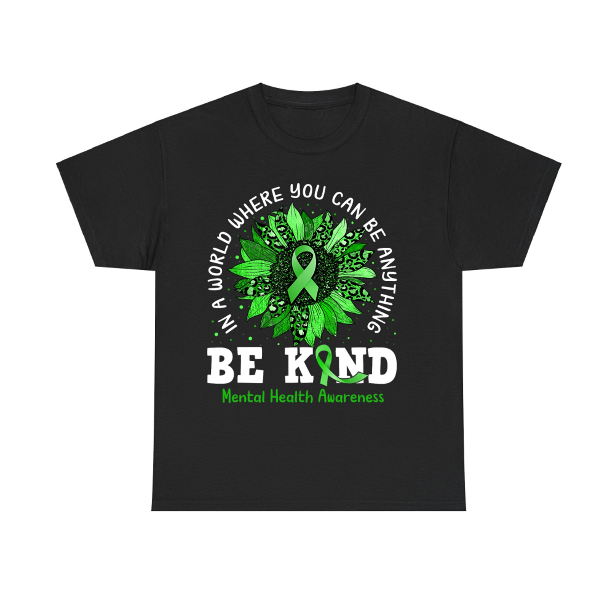 Be Kind Green Ribbon Sunflower Mental Health Awareness T-Shirt