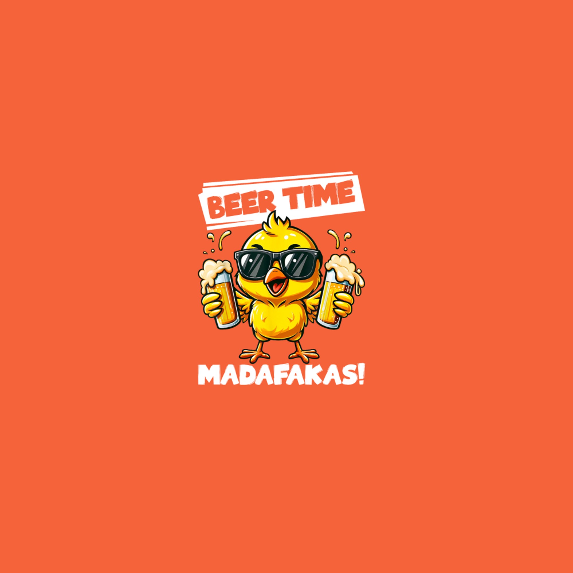 Beer Time Madafakas Funny Chicken Drinking Meme T-Shirt