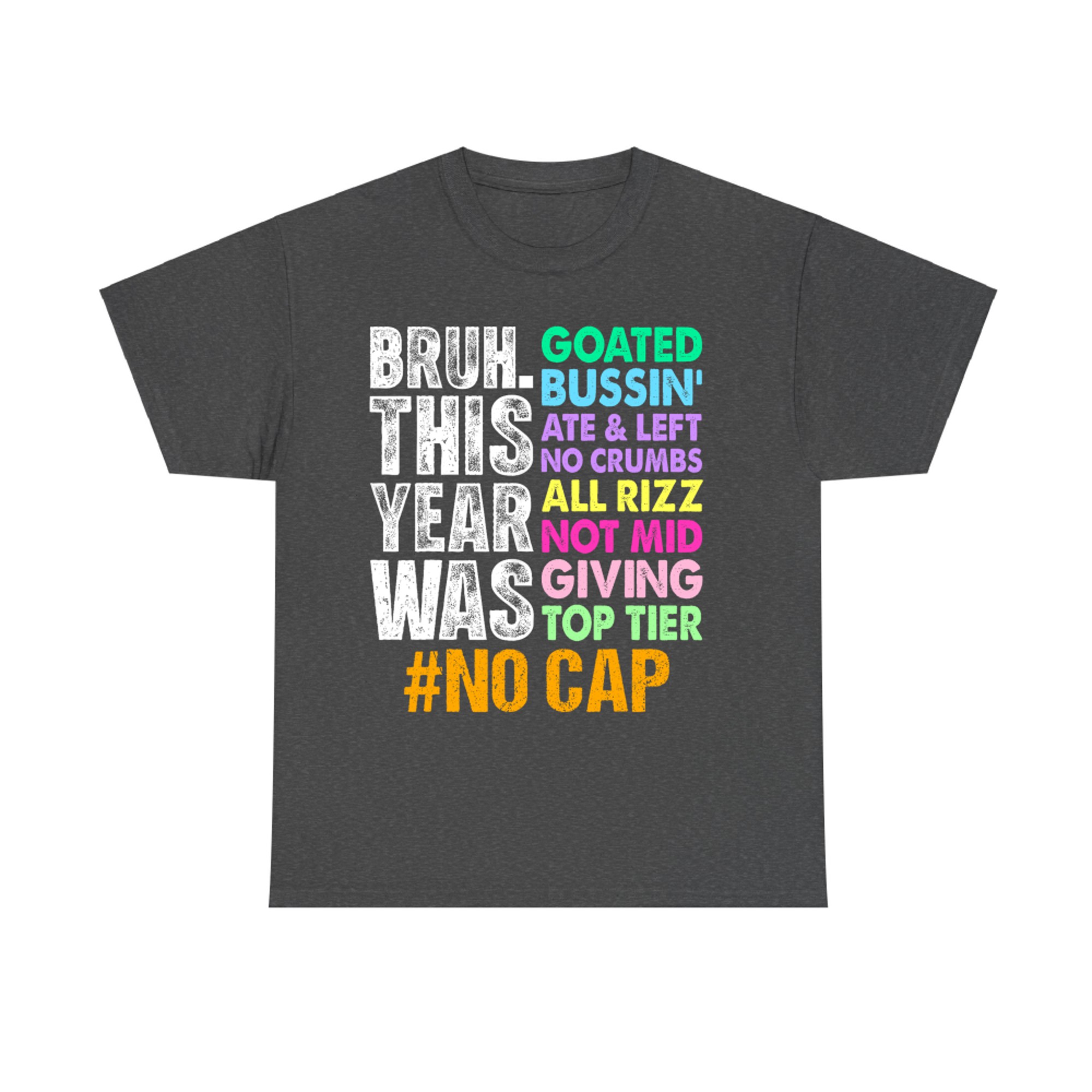 Bruh This Year Was Goated No Cap Funny Last Day of School T-Shirt
