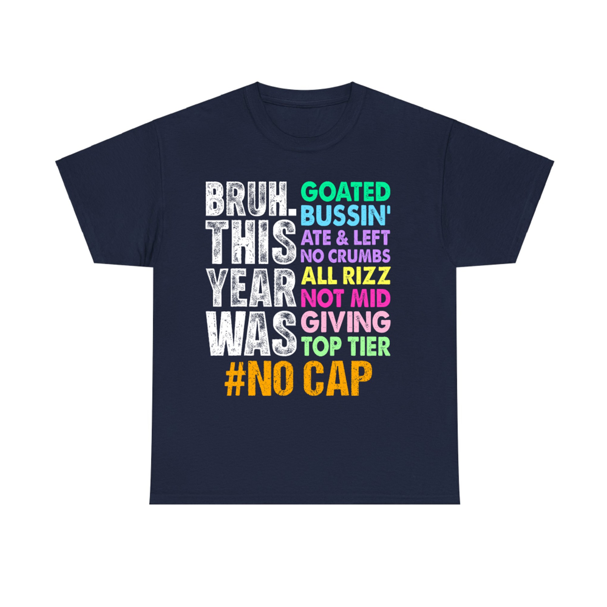 Bruh This Year Was Goated No Cap Funny Last Day of School T-Shirt