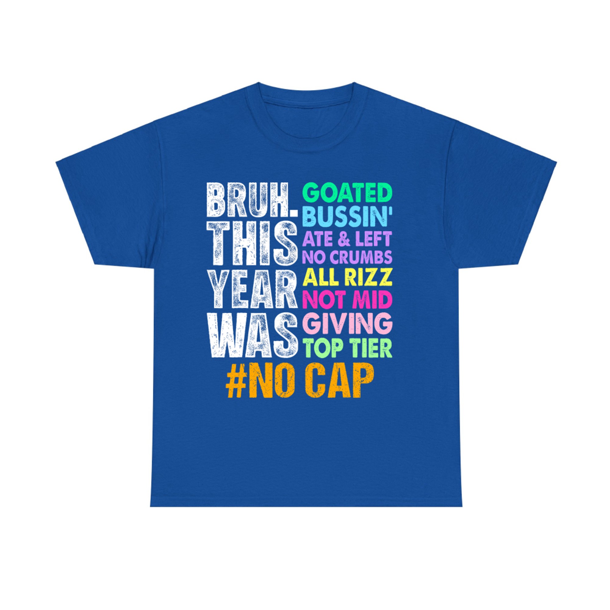 Bruh This Year Was Goated No Cap Funny Last Day of School T-Shirt