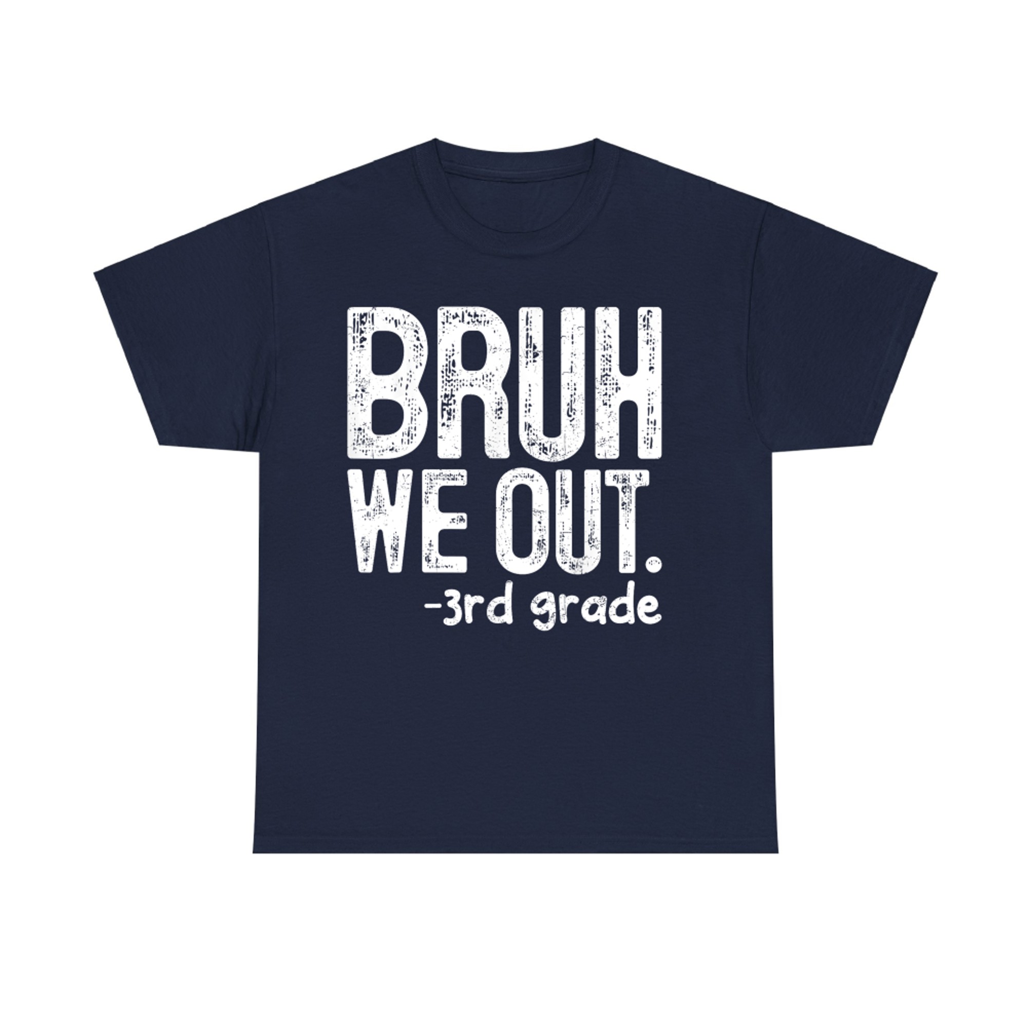 Bruh We Out 3rd Grade Last Day Of School Teachers Boys Kids T-Shirt