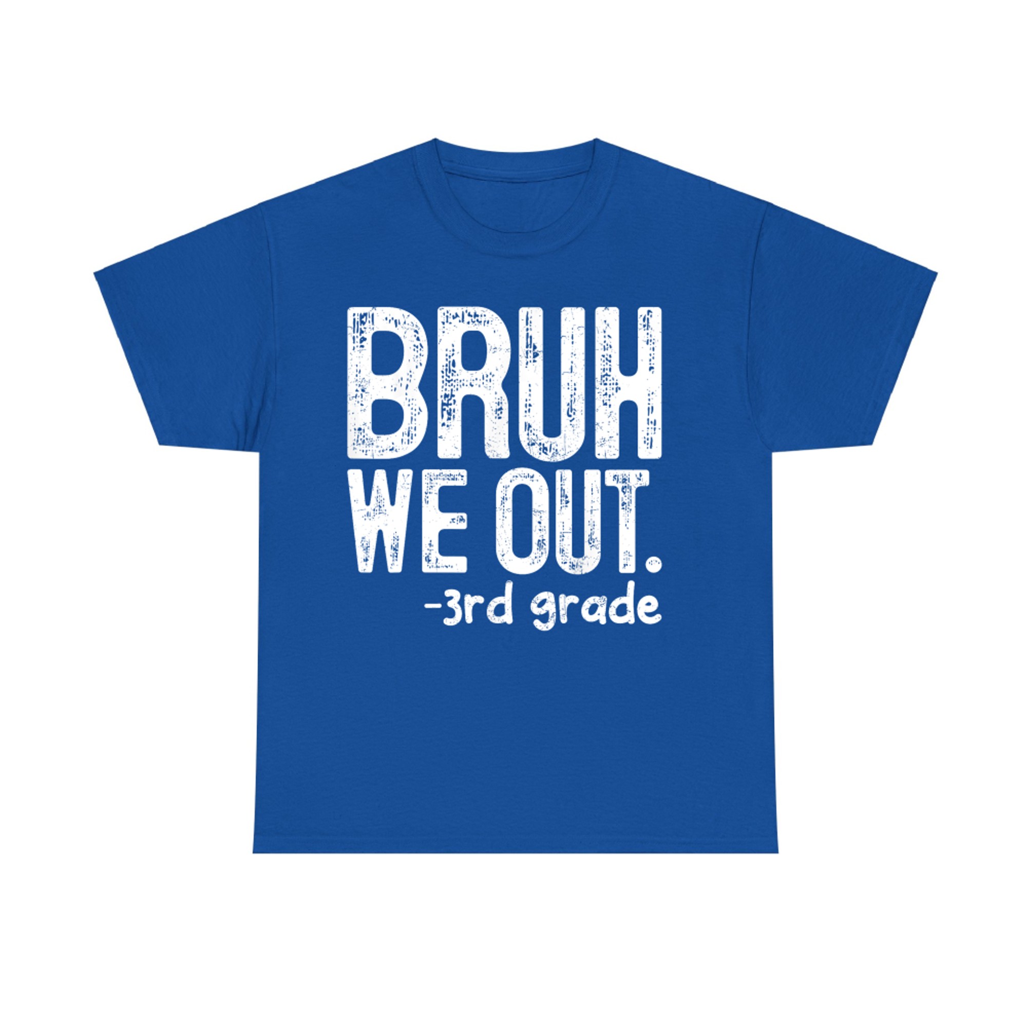Bruh We Out 3rd Grade Last Day Of School Teachers Boys Kids T-Shirt