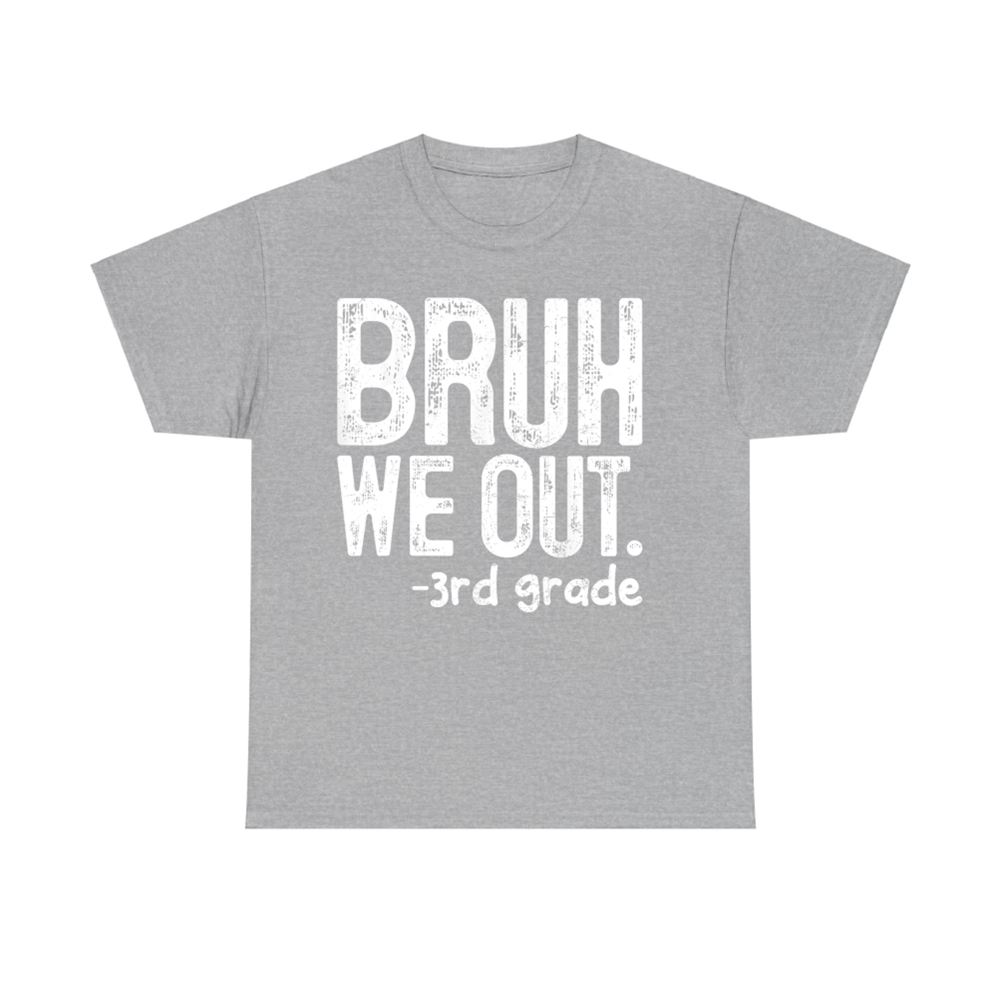 Bruh We Out 3rd Grade Last Day Of School Teachers Boys Kids T-Shirt