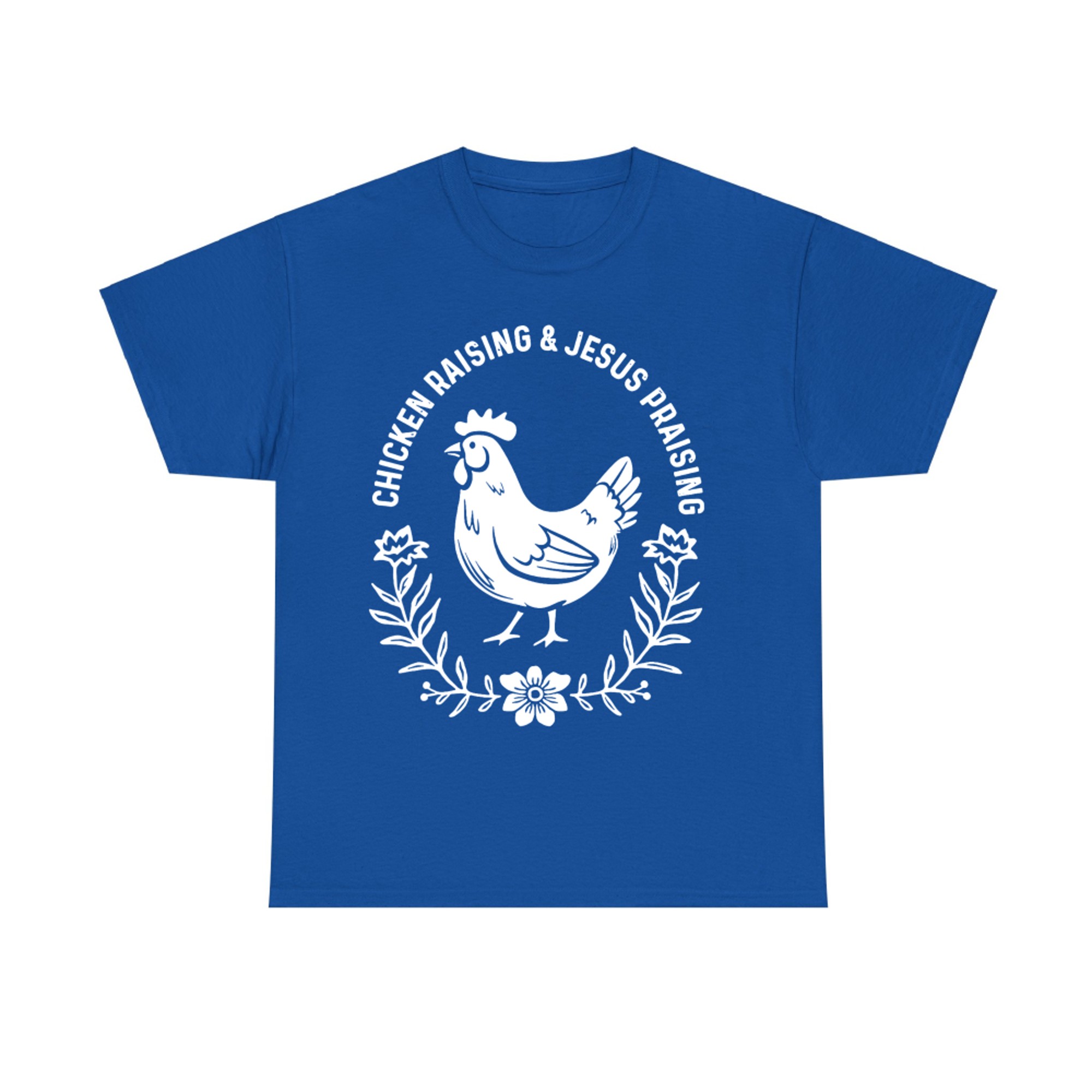 Chicken Raising & Jesus Praising Funny Country Girl Graphic T-Shirt