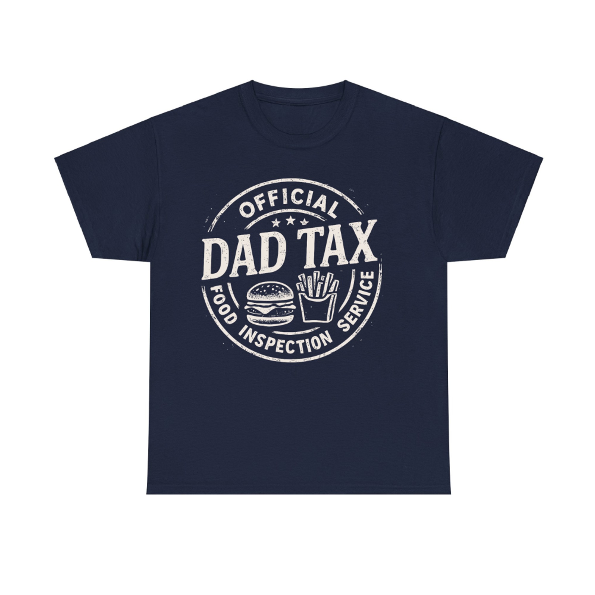 Dad Tax Funny Papa Daddy Fathers Day T-Shirt