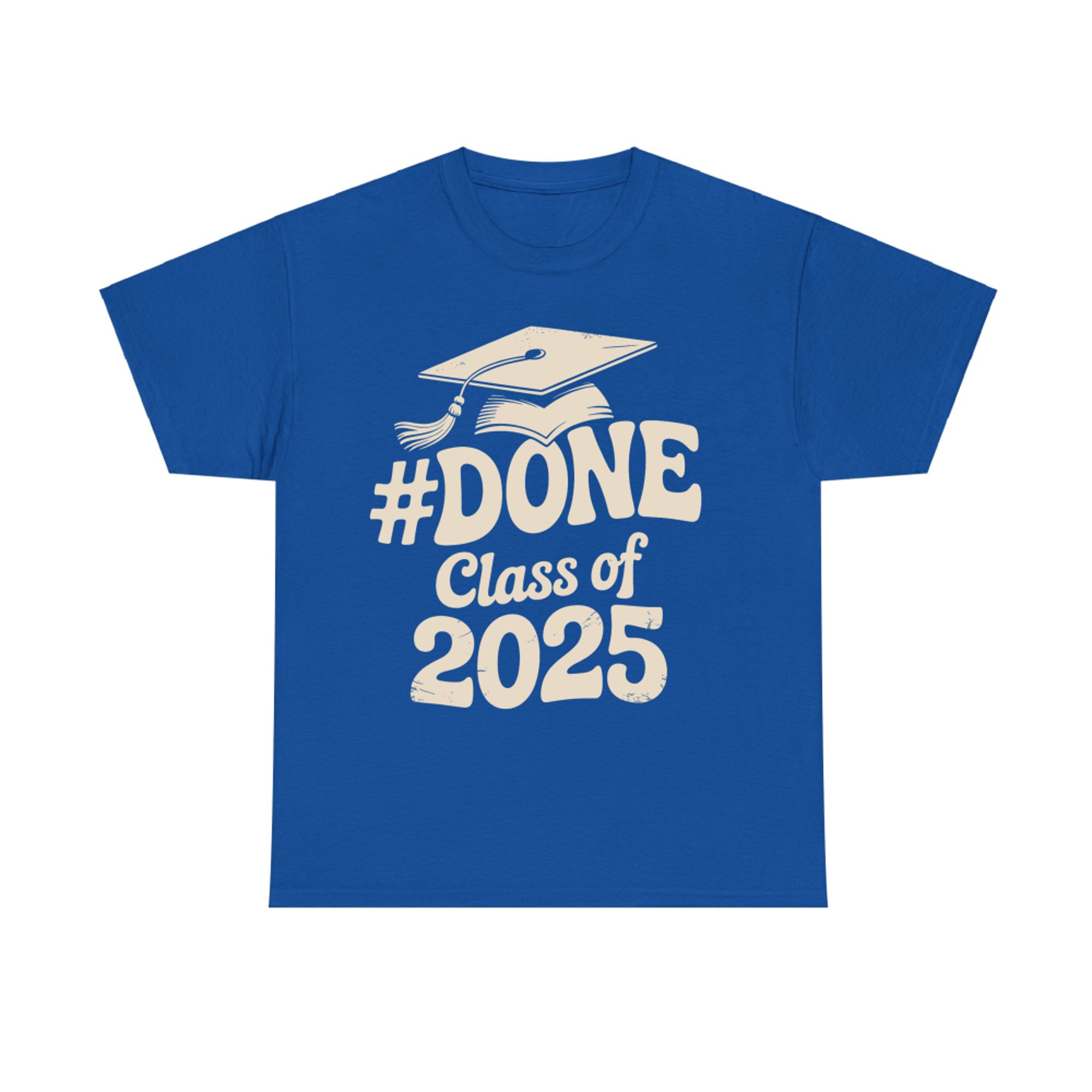 Done Class of Funny Graduation for Him Her T-Shirt