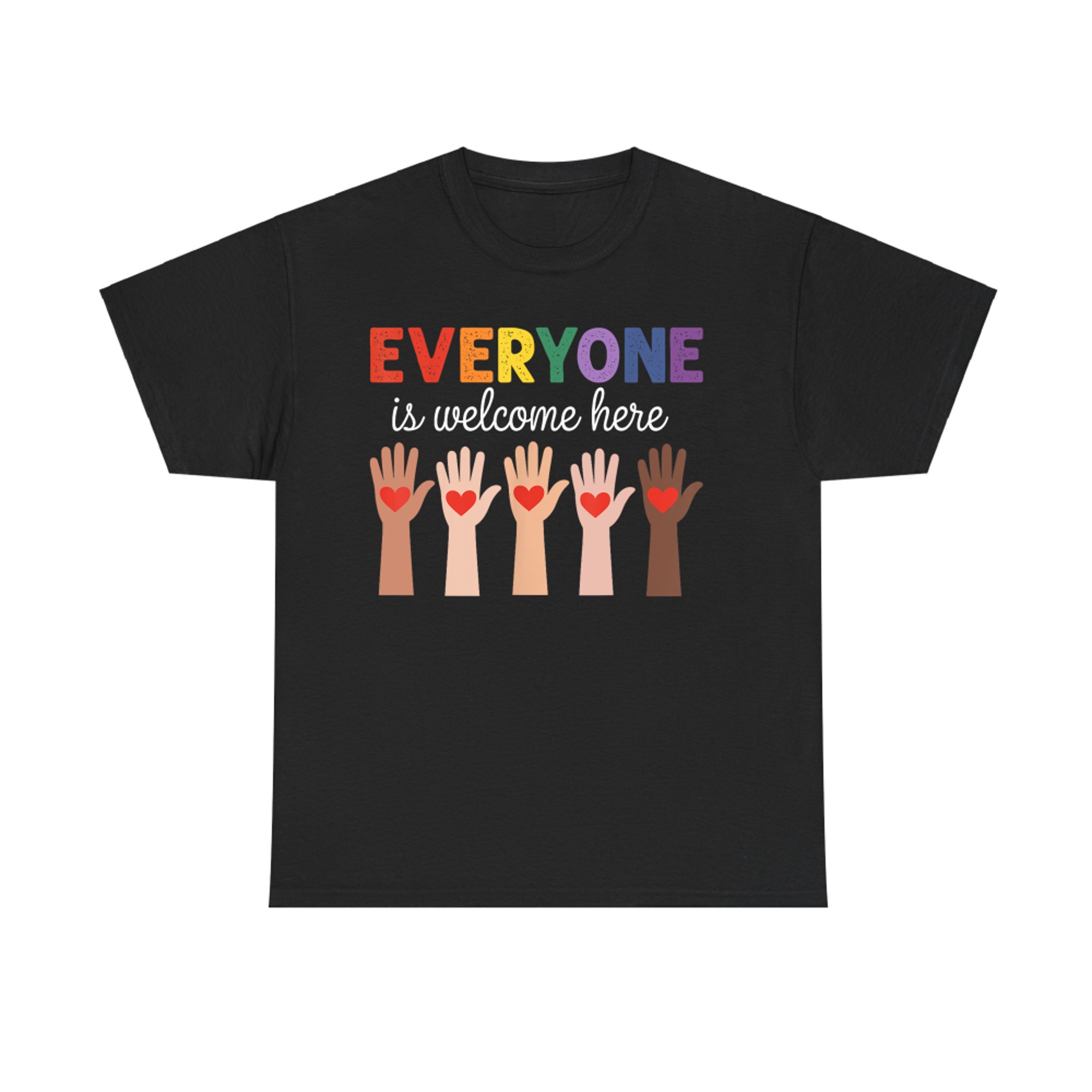 Everyone Is Welcome Here Funny Teacher Quote T-Shirt