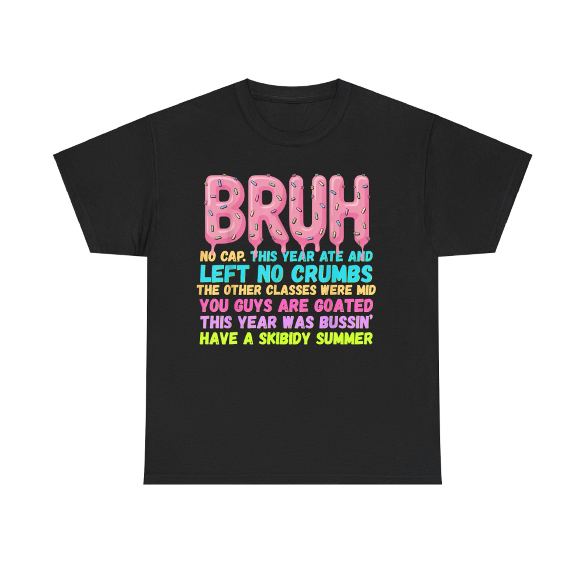 Funny Gen Z Teacher Bruh Slang End of School Year Goated Class Summer T-Shirt