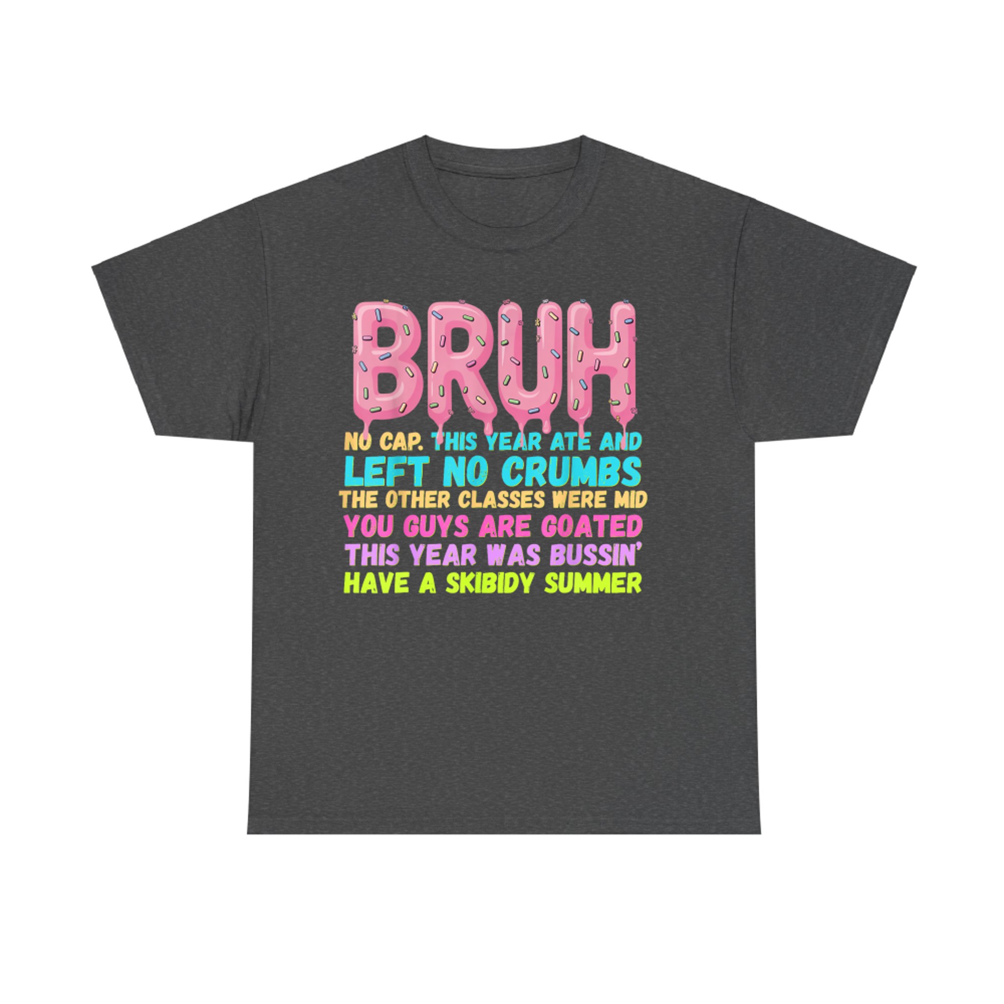 Funny Gen Z Teacher Bruh Slang End of School Year Goated Class Summer T-Shirt
