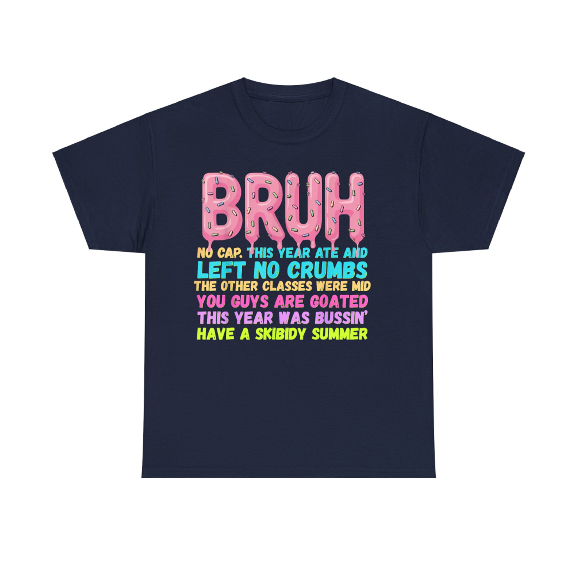 Funny Gen Z Teacher Bruh Slang End of School Year Goated Class Summer T-Shirt