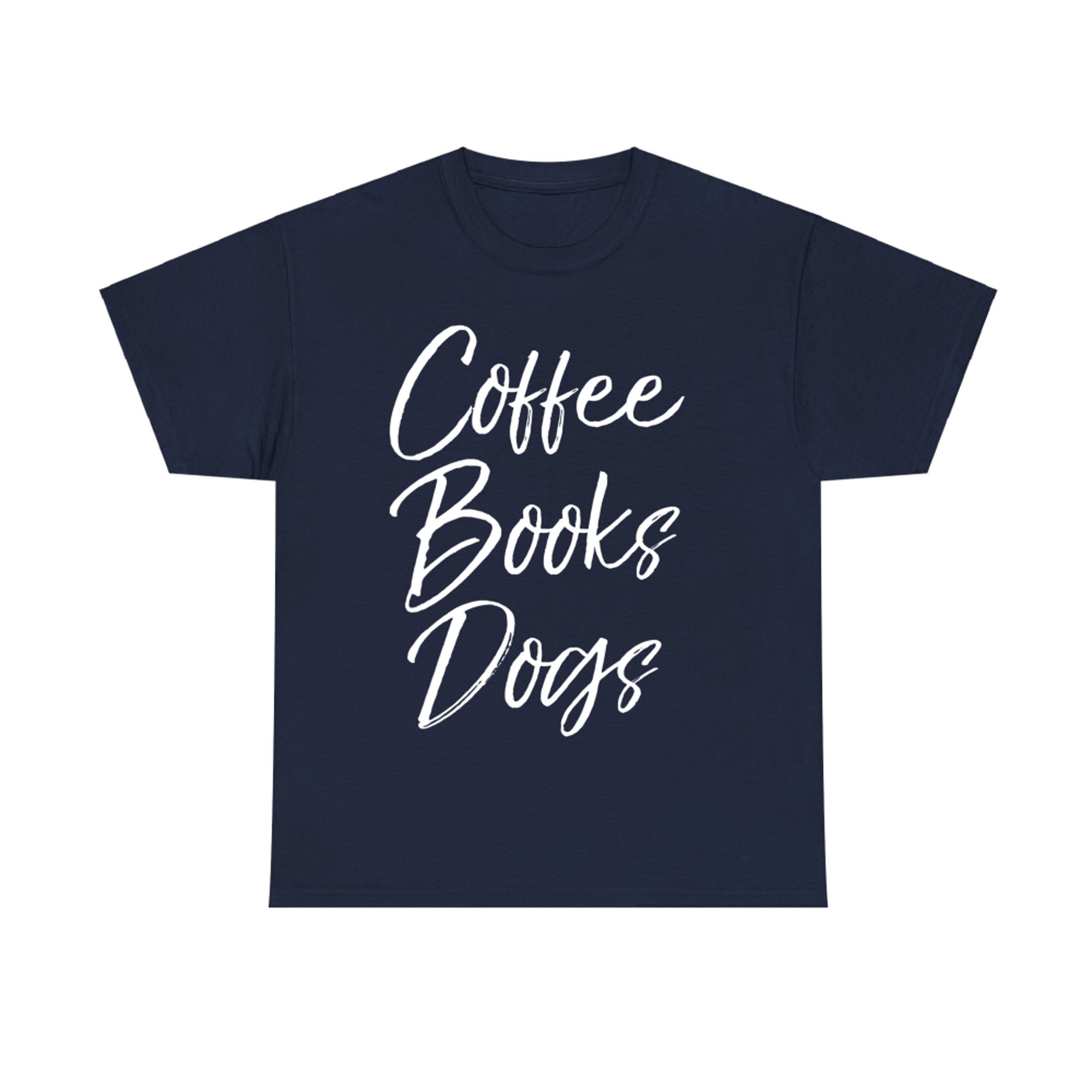 Coffee Books Dogs Funny Reading Quote for Dog Moms Cute T-Shirt