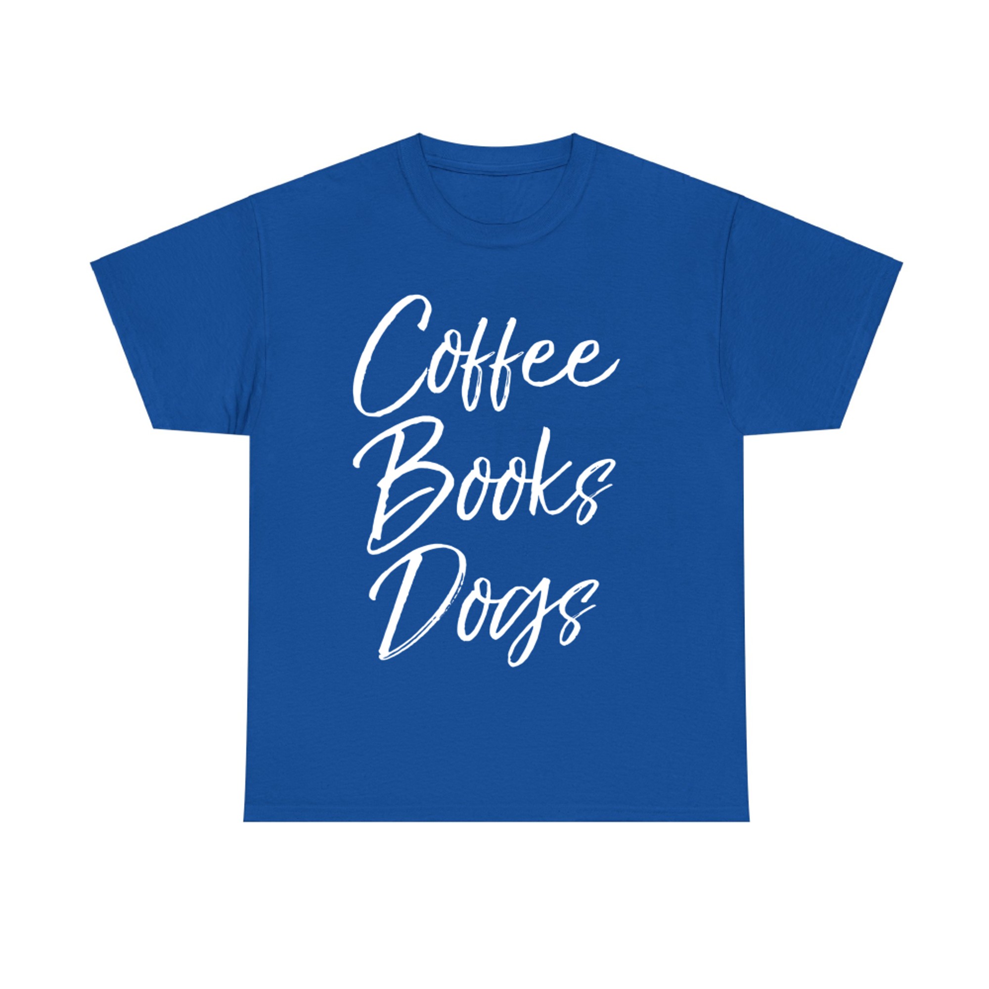 Coffee Books Dogs Funny Reading Quote for Dog Moms Cute T-Shirt