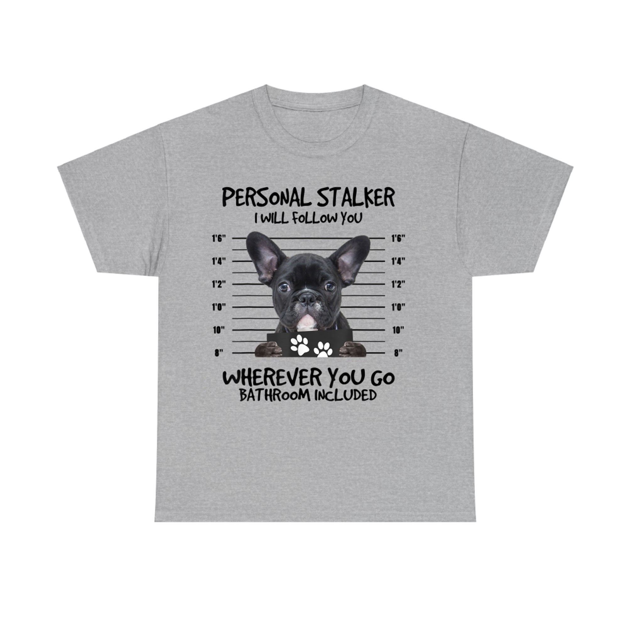 Funny Personal Stalker Black French Bulldog T-Shirt