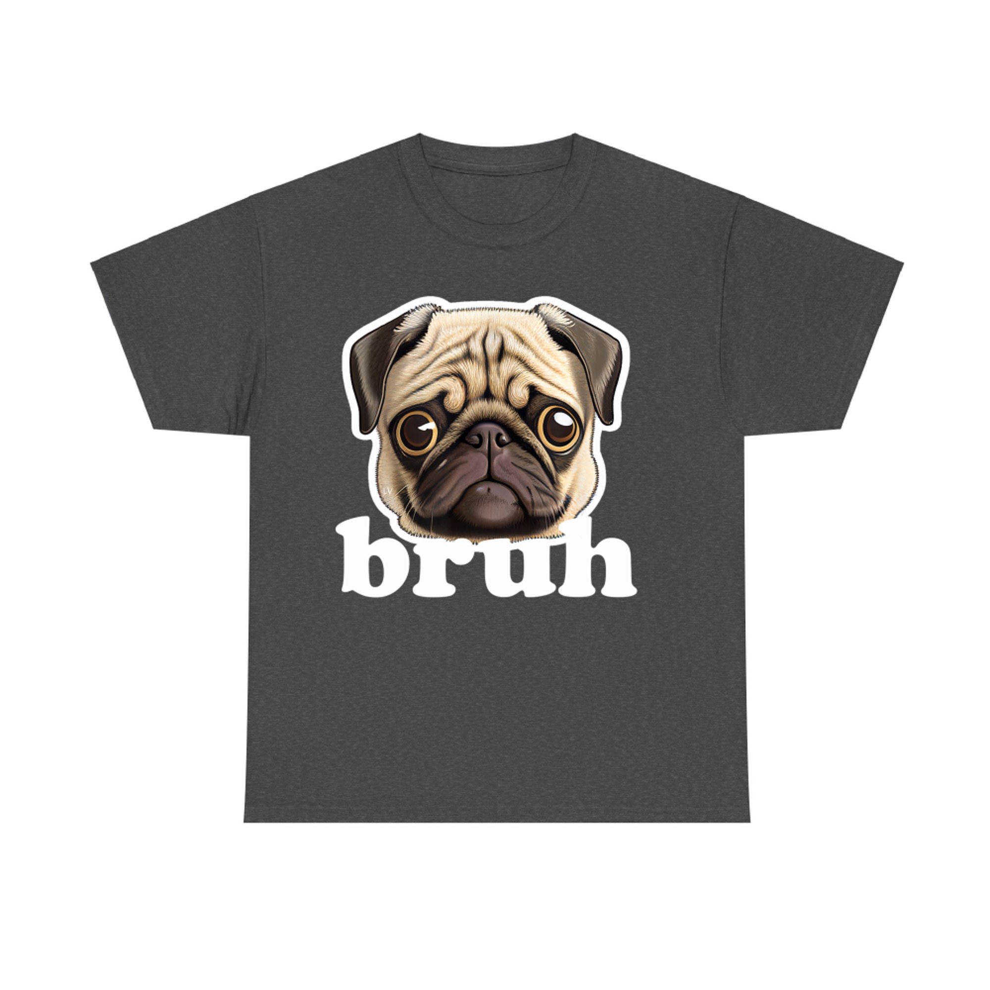Pug says Bruh Funny Humorous Pet Dog T-Shirt