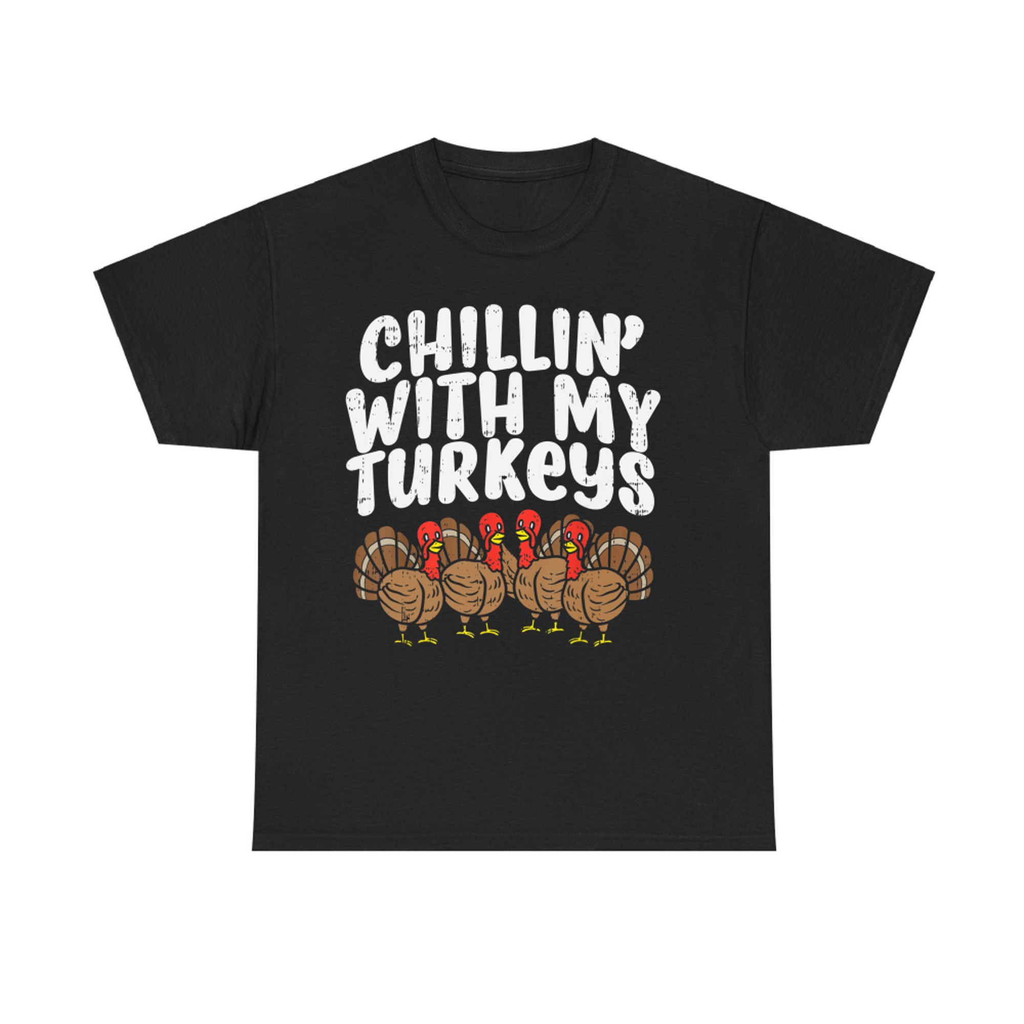 Chillin With My Turkeys Fun Thanksgiving Family Friends T-Shirt