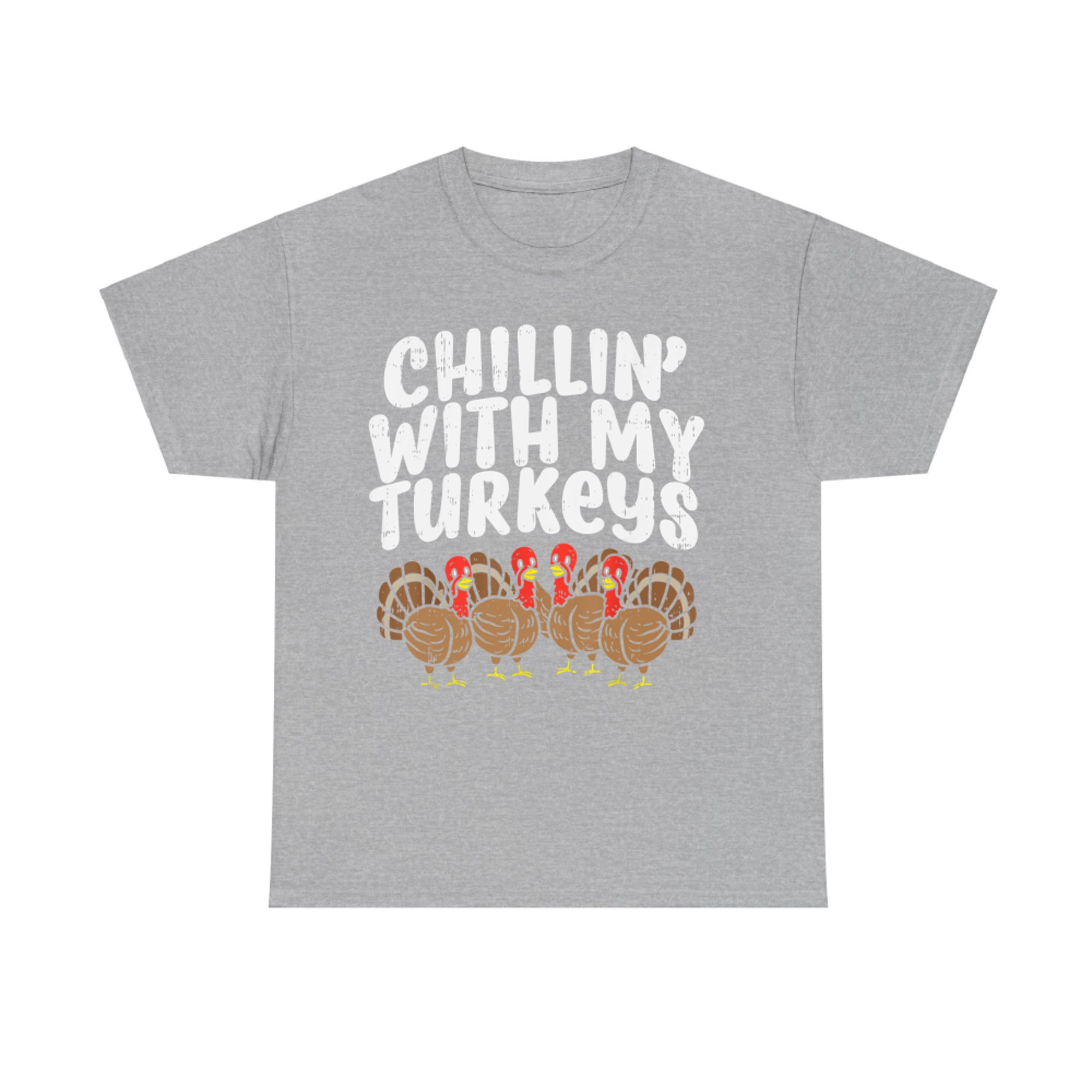 Chillin With My Turkeys Fun Thanksgiving Family Friends T-Shirt