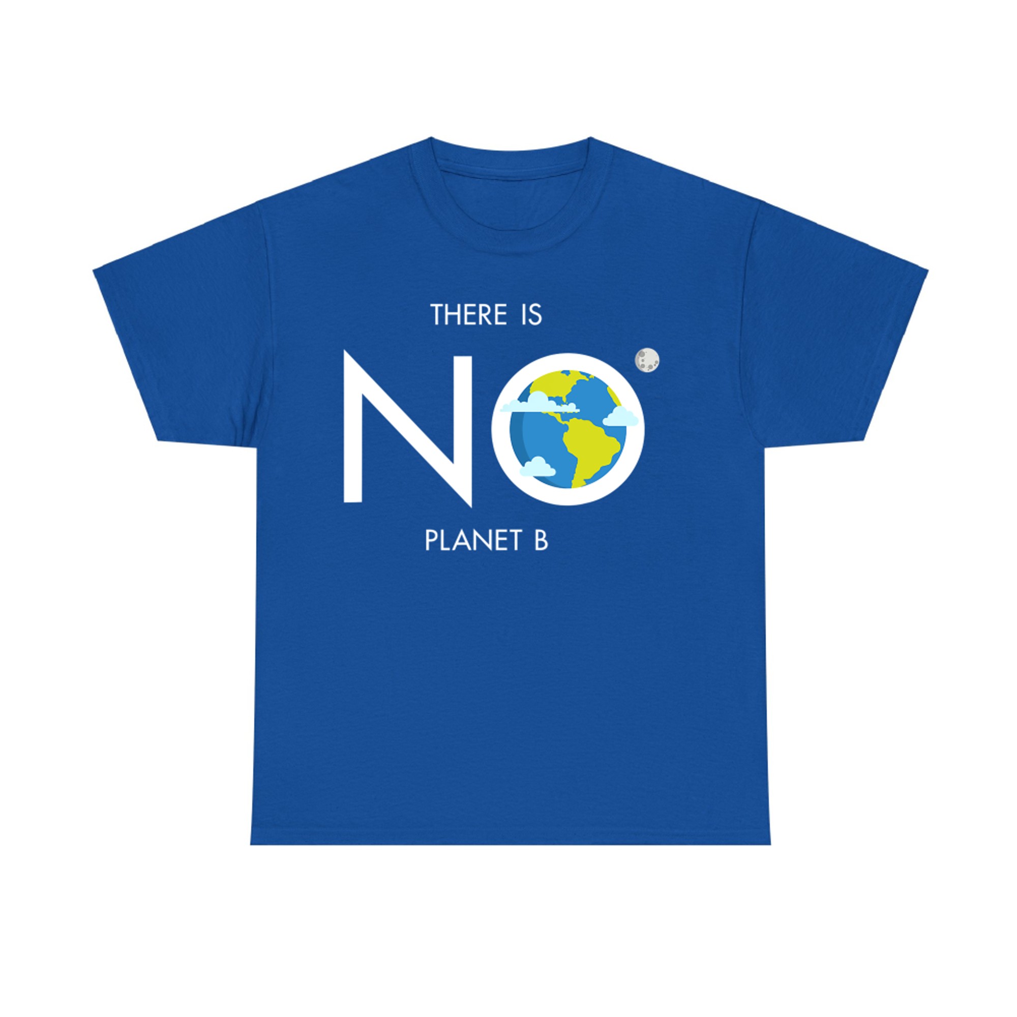 No Planet B Earth Graphic Climate Awareness Eco Lovers T-Shirt