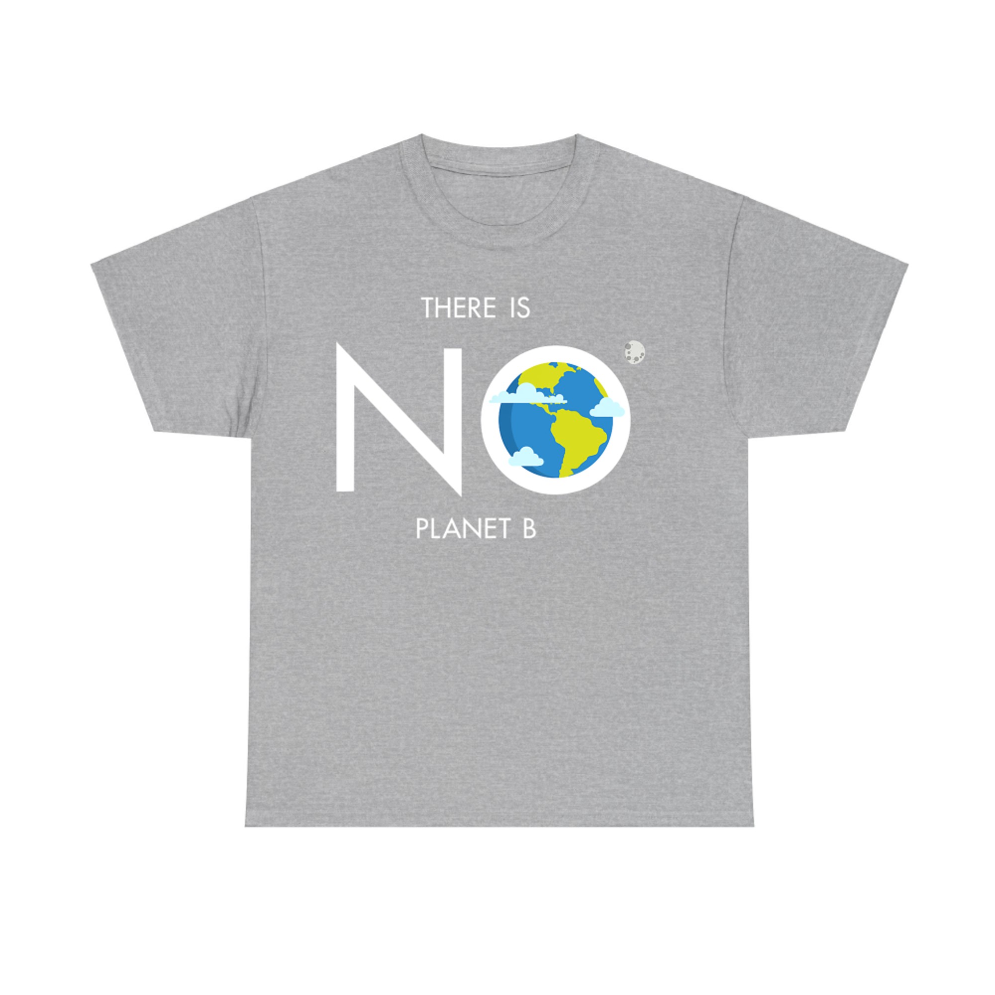 No Planet B Earth Graphic Climate Awareness Eco Lovers T-Shirt