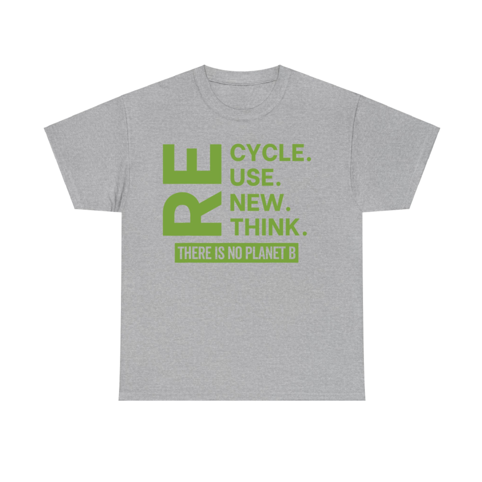 Recycle Reuse Renew Rethink There Is No Planet B Earth Day T-Shirt