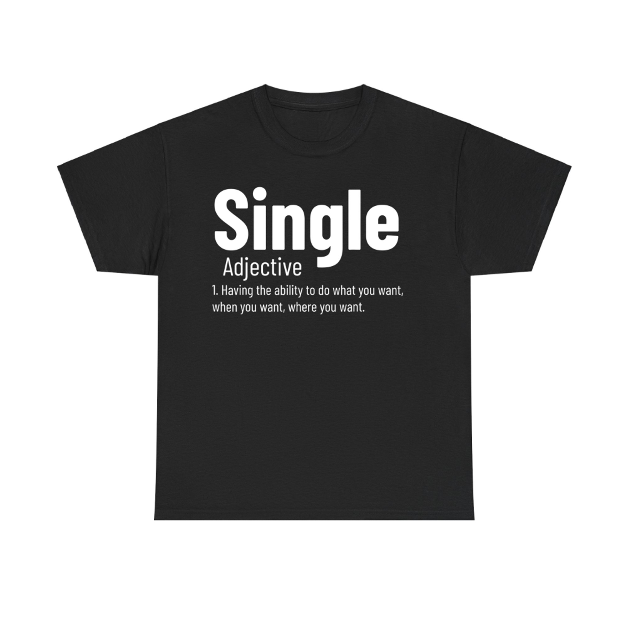 Single Definition Funny Adjective Meaning Singles T-Shirt