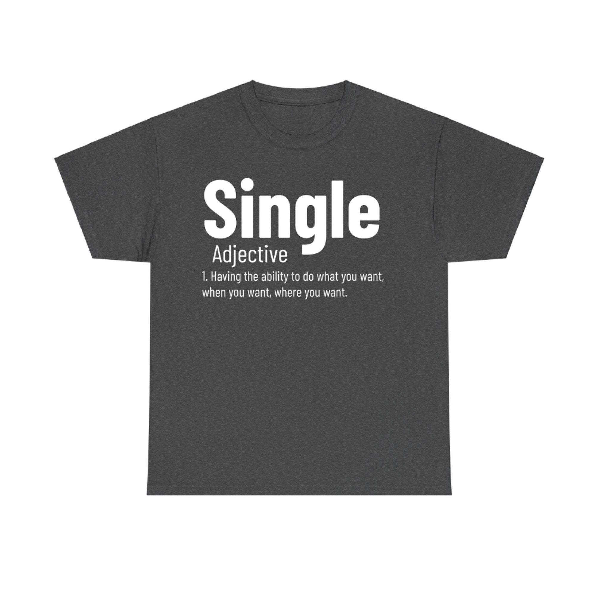 Single Definition Funny Adjective Meaning Singles T-Shirt