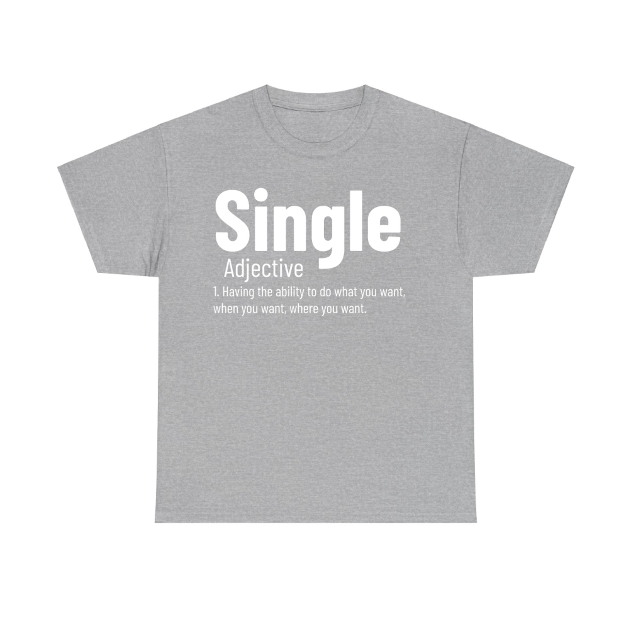 Single Definition Funny Adjective Meaning Singles T-Shirt