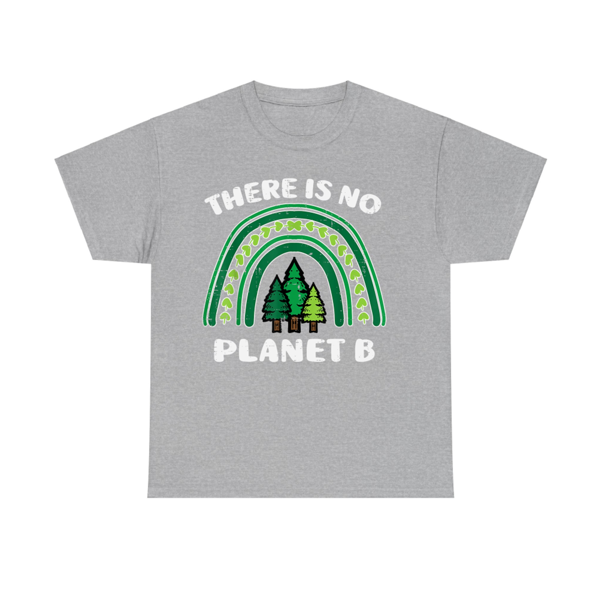 There Is No Planet B Green Rainbow Trees Earth Day Teacher T-Shirt