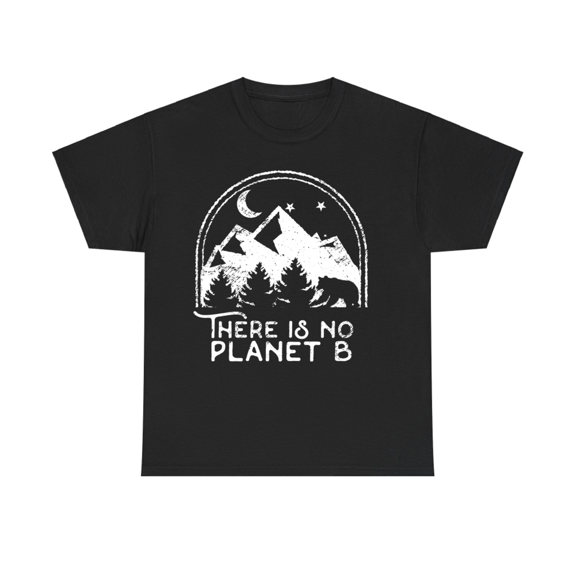 There Is No Planet B Mountain Bear Nature Conservation T-Shirt
