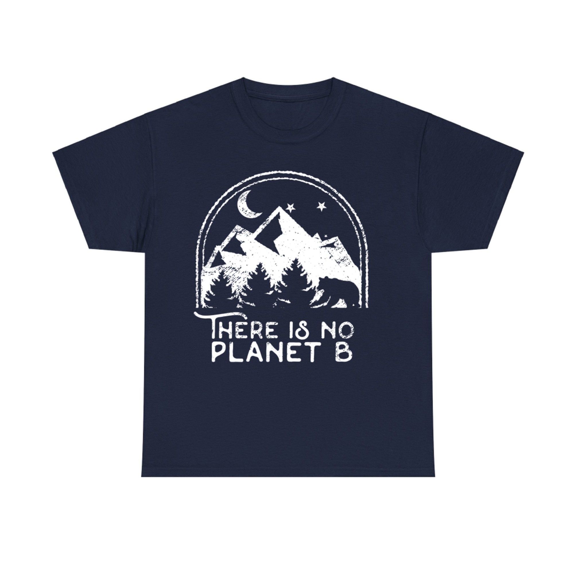 There Is No Planet B Mountain Bear Nature Conservation T-Shirt