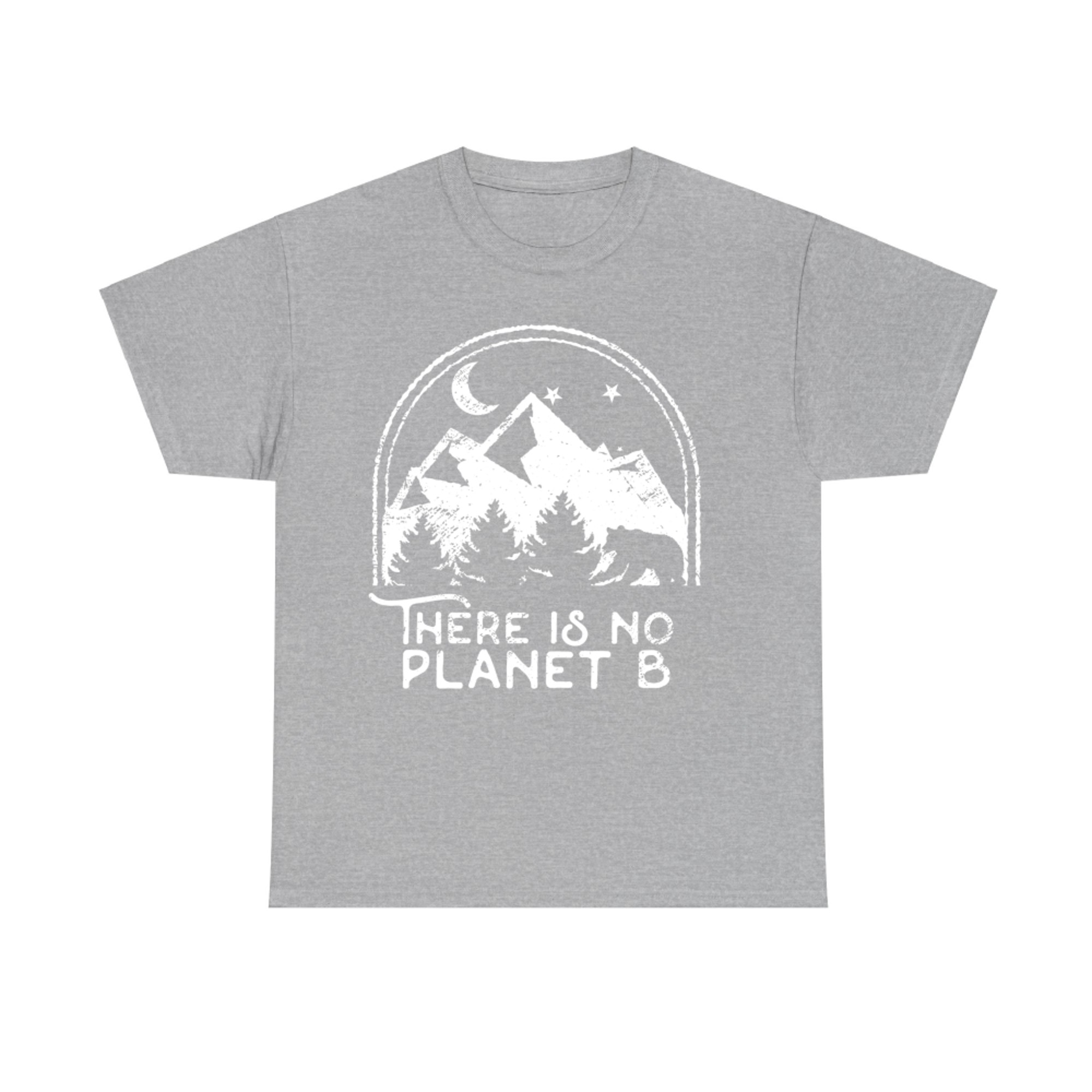 There Is No Planet B Mountain Bear Nature Conservation T-Shirt