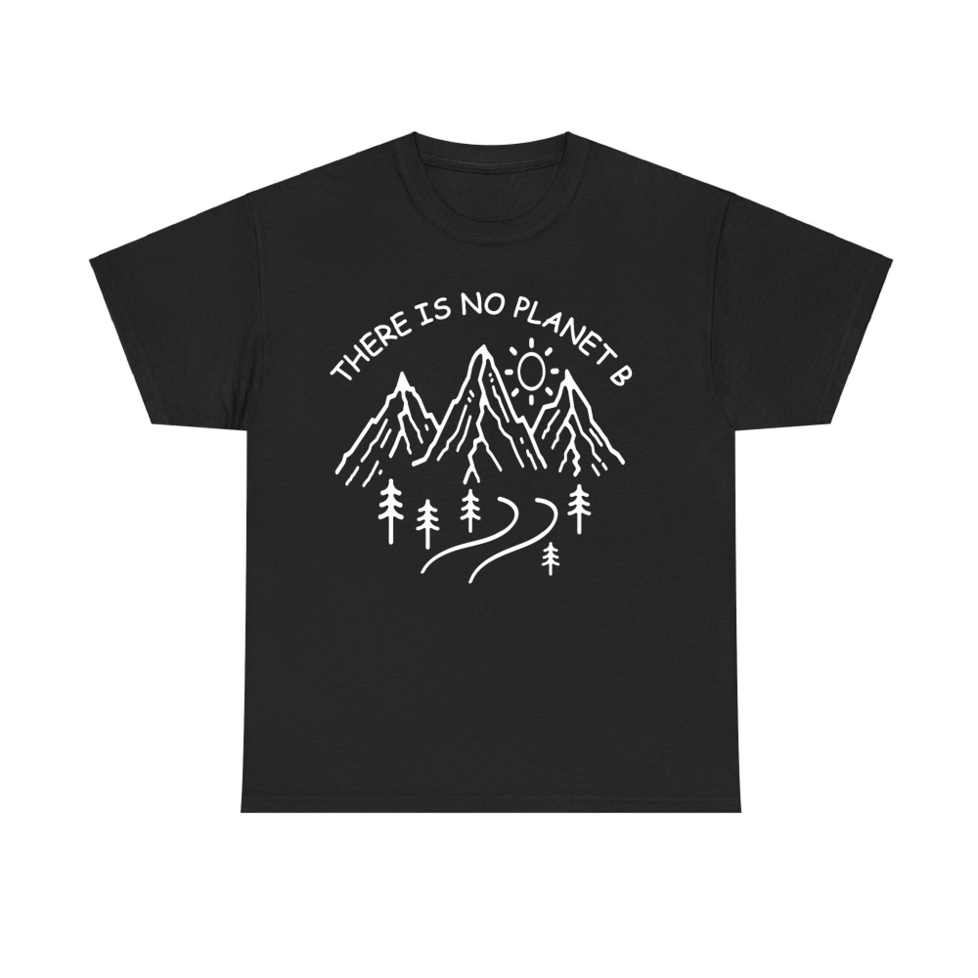 There Is No Planet B Mountains Line Art Environmental Earth T-Shirt
