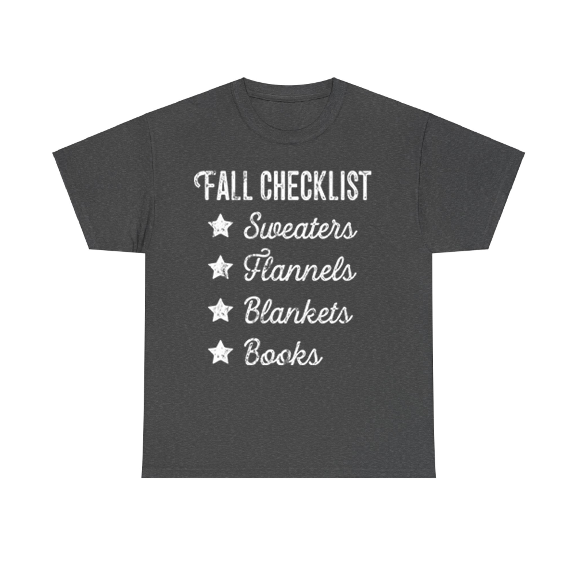 Fall Checklist Sweaters Flannels Blankets Books Autumn T-Shirt