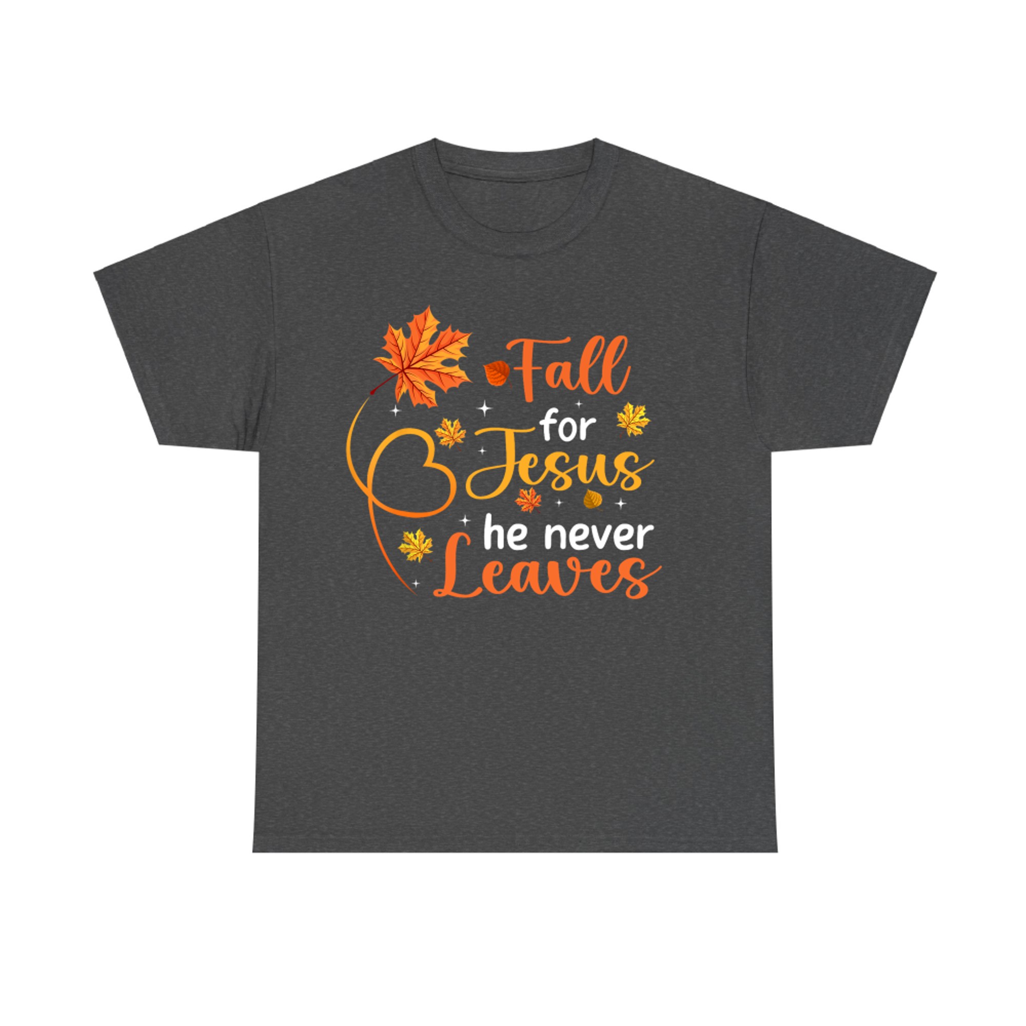 Fall For Jesus He Never Leaves Christian Autumn Faith T-Shirt