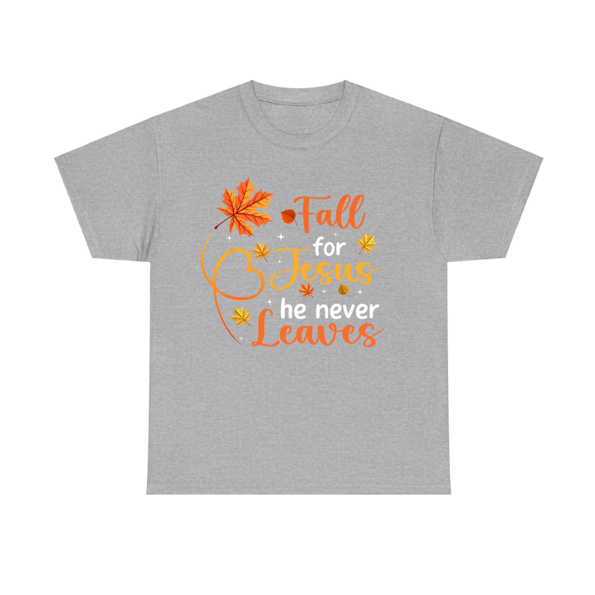Fall For Jesus He Never Leaves Christian Autumn Faith T-Shirt