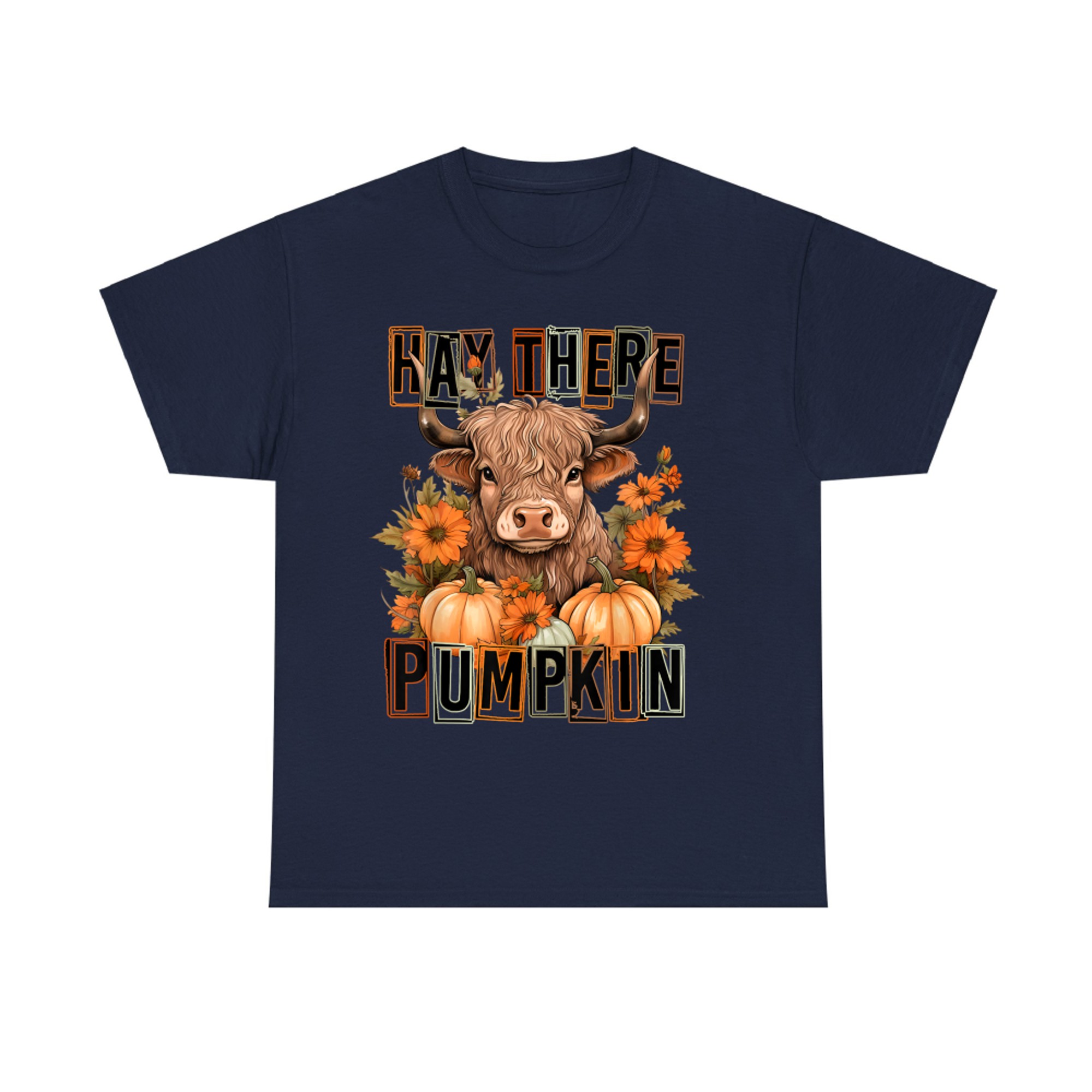 Hay There Pumkin Highland Cow Fall Autumn Thanksgiving T-Shirt