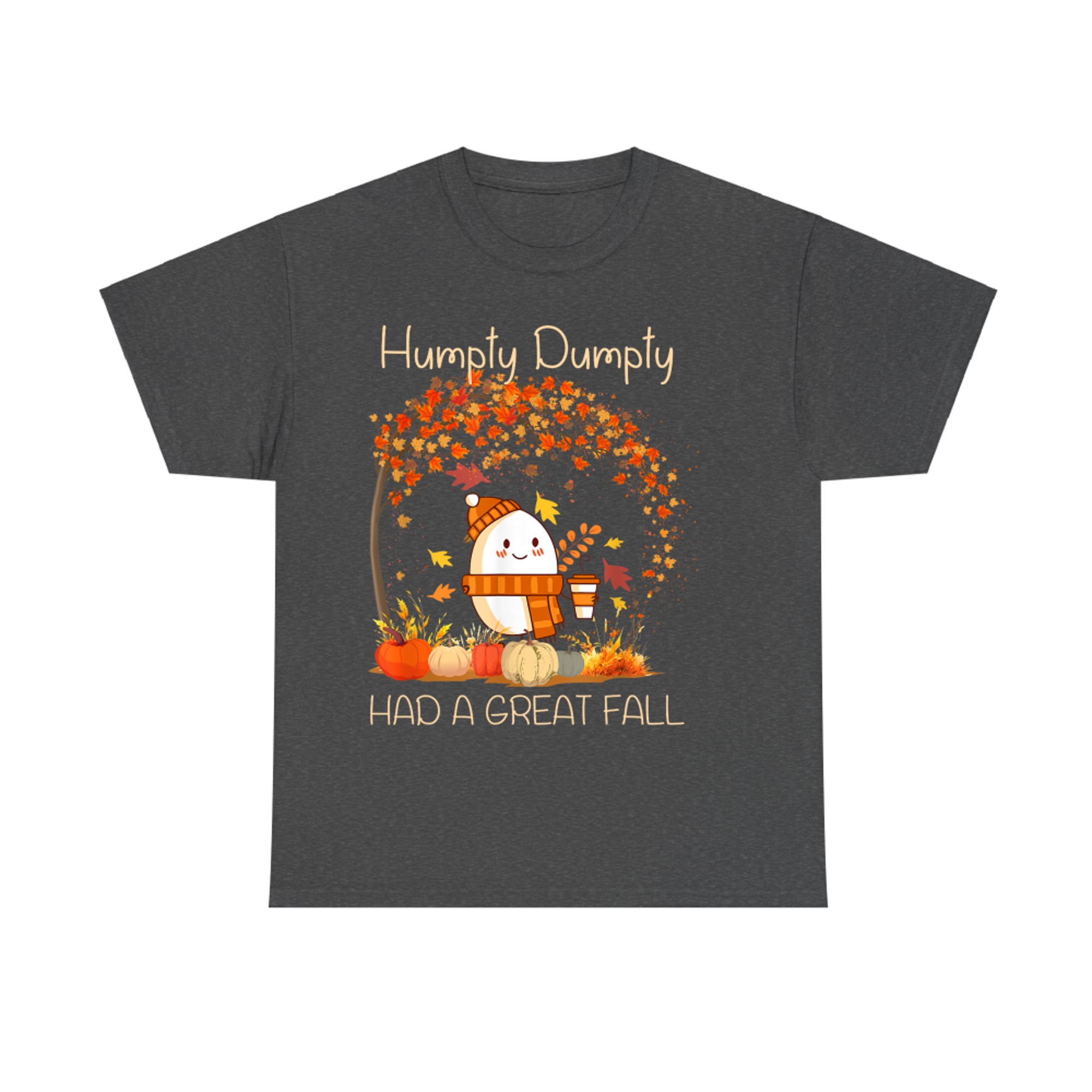 Humpty Dumpty Had A Great Fall Thanksgiving Autumn T-Shirt
