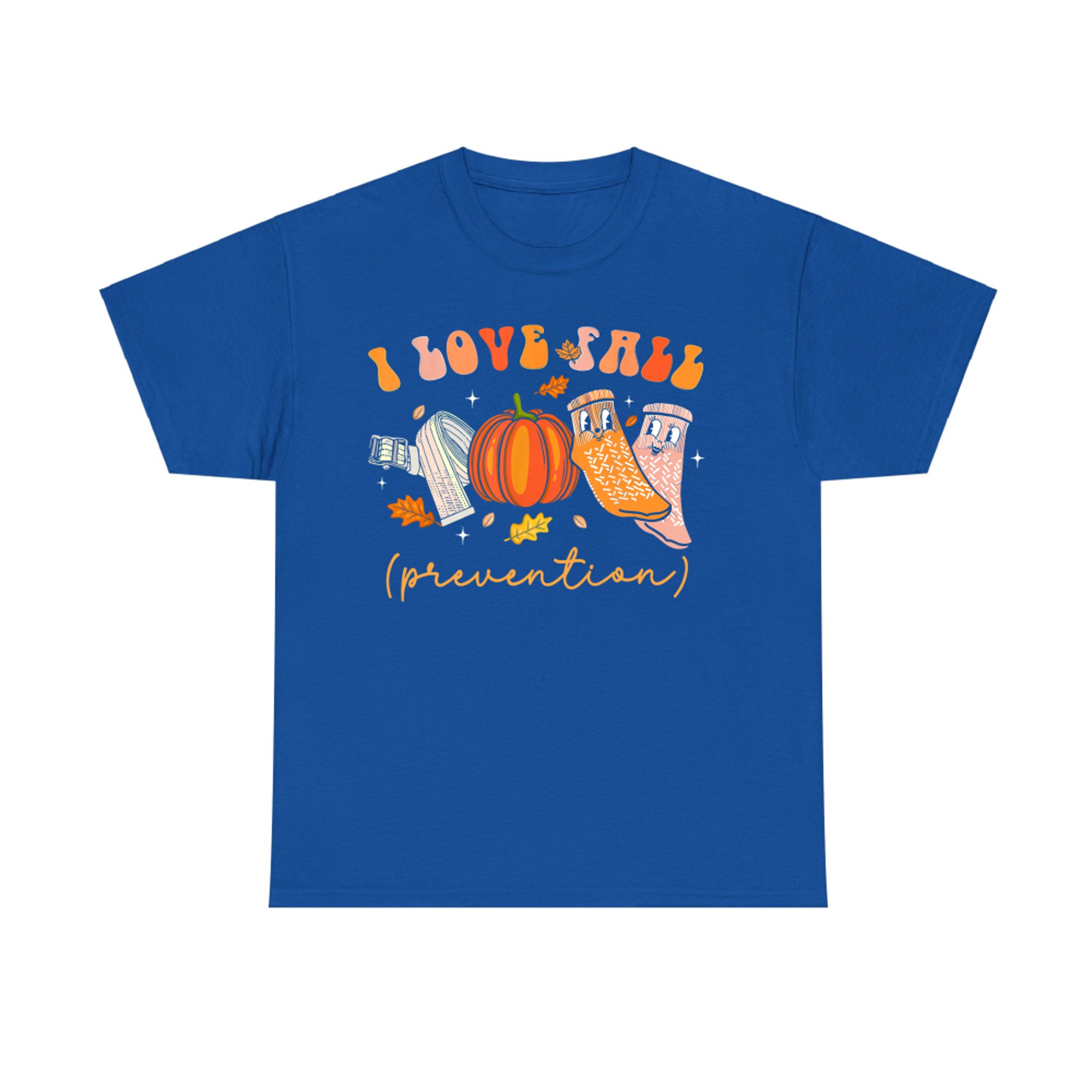 I Love Fall Prevention Socks Thanksgiving Autumn Quote T-Shirt