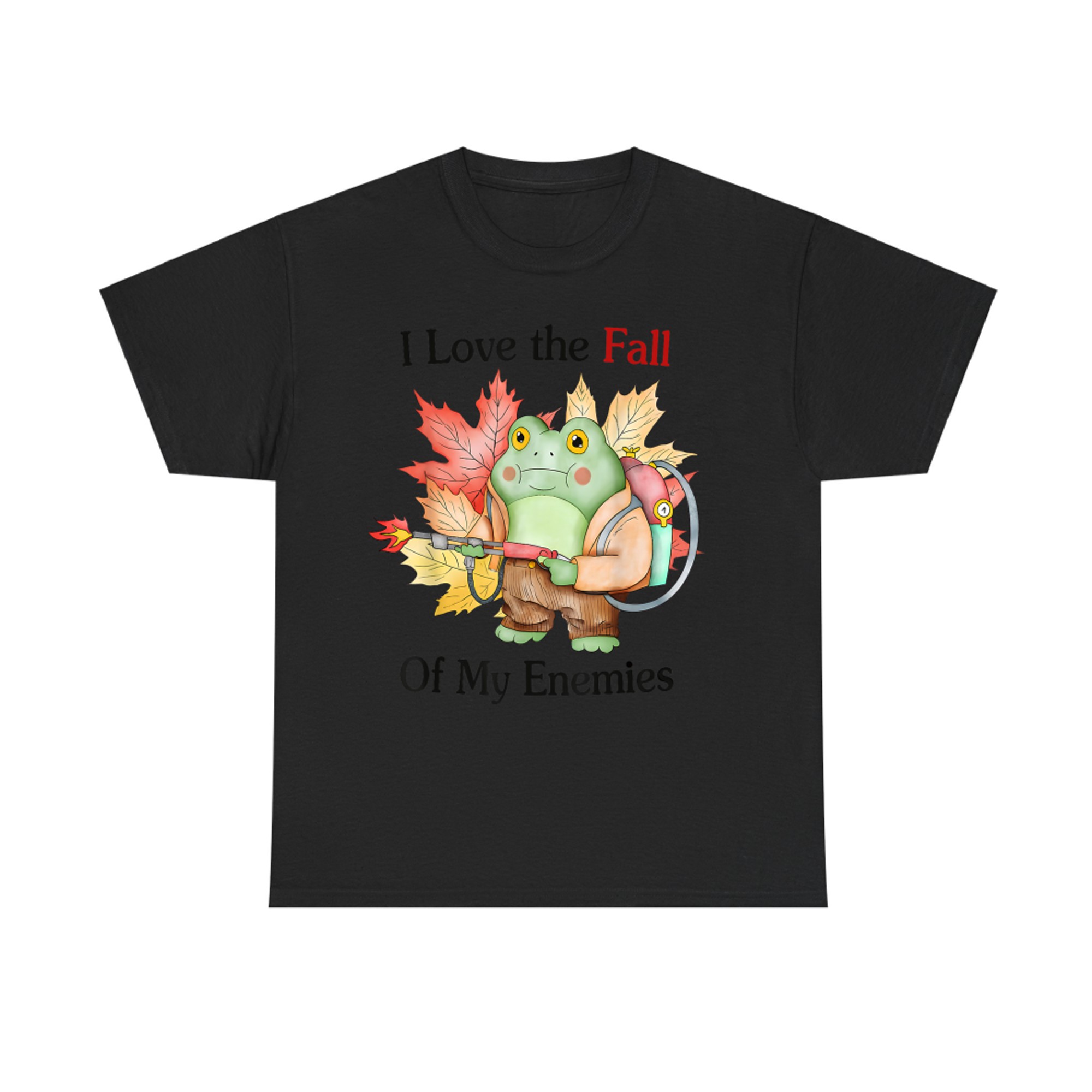 I Love The Fall Of My Enemies Fall Autumn Frog Thanksgiving T-Shirt