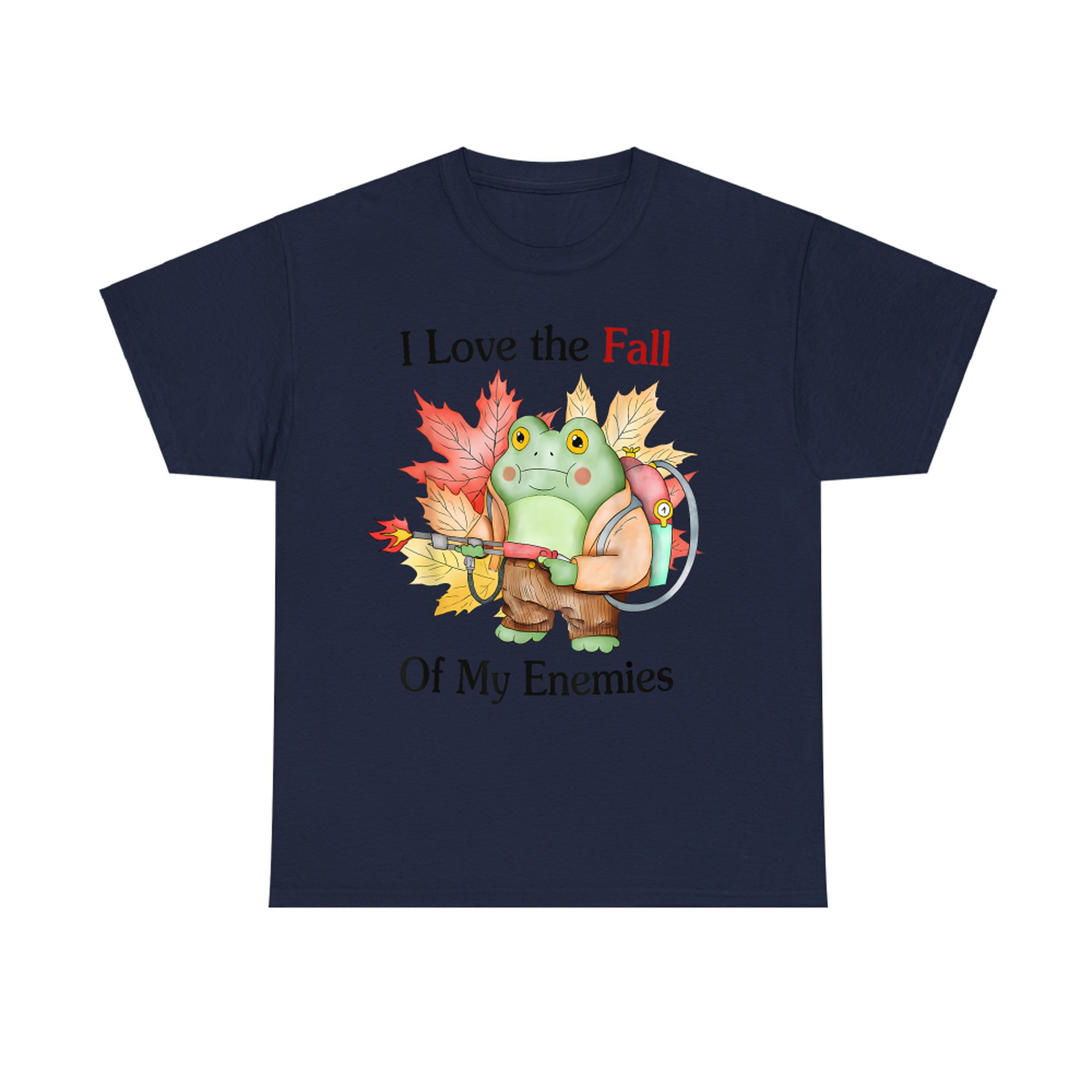 I Love The Fall Of My Enemies Fall Autumn Frog Thanksgiving T-Shirt