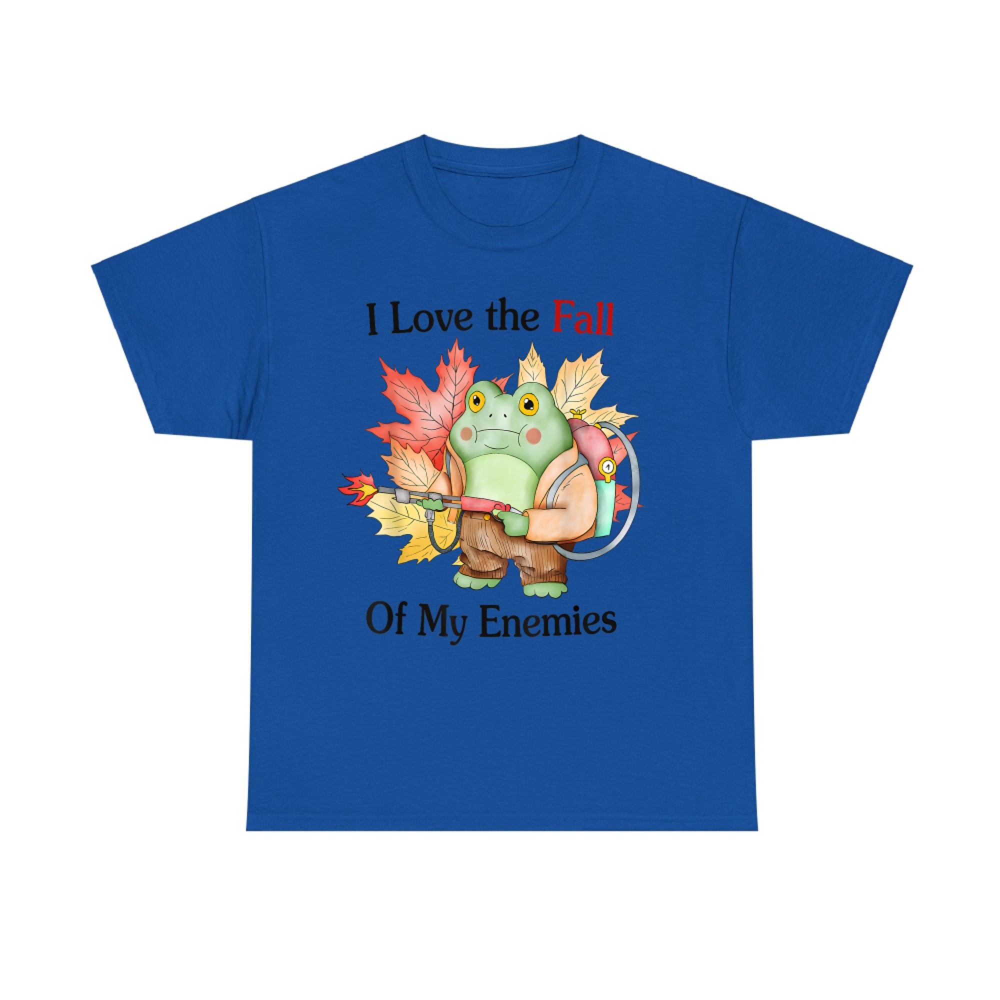 I Love The Fall Of My Enemies Fall Autumn Frog Thanksgiving T-Shirt